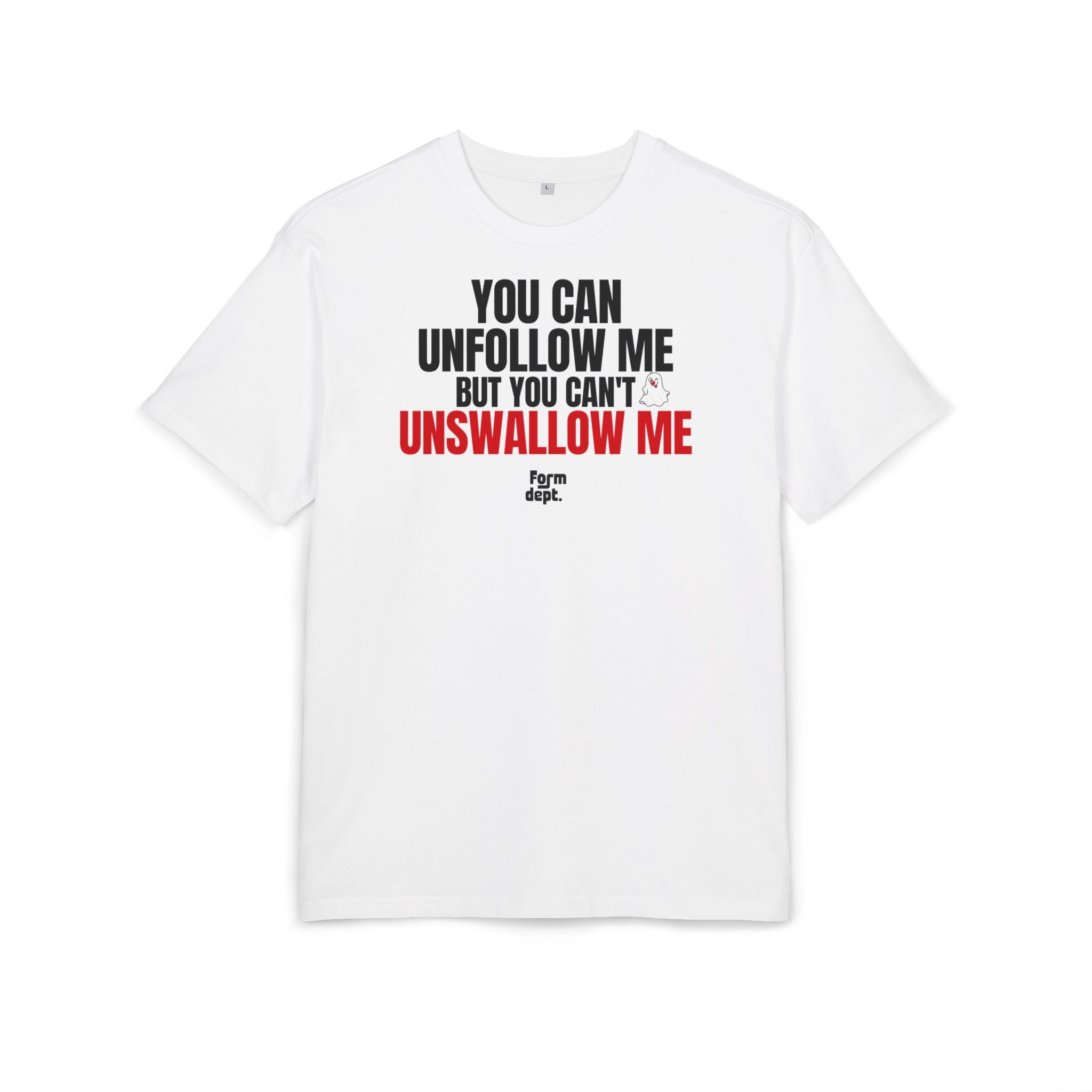 You Can Unfold Me But You Can't Unswallow Me Funny Quote T-Shirt