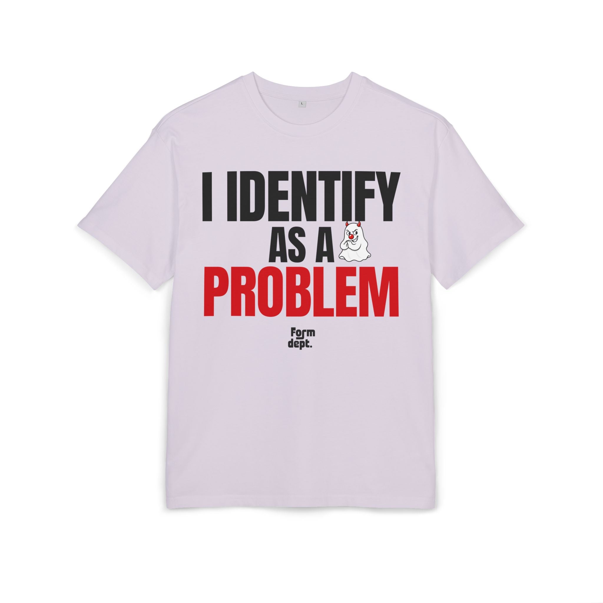 I Identify as a Problem Graphic Tee