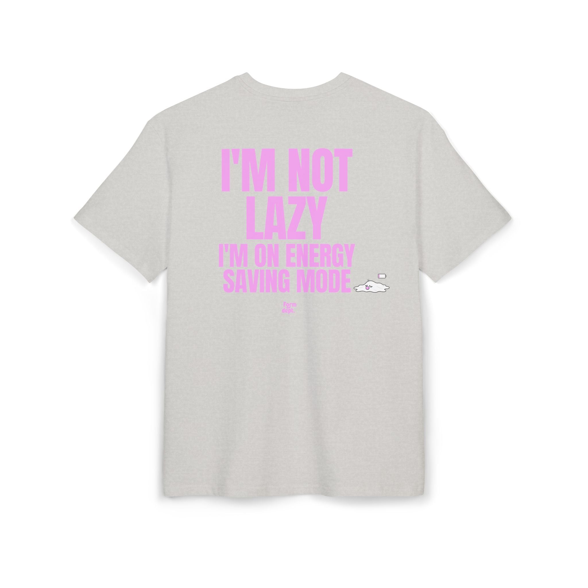 Unisex I'm Not Lazy I'm on Energy Saving Mode Funny T-Shirt Oversized