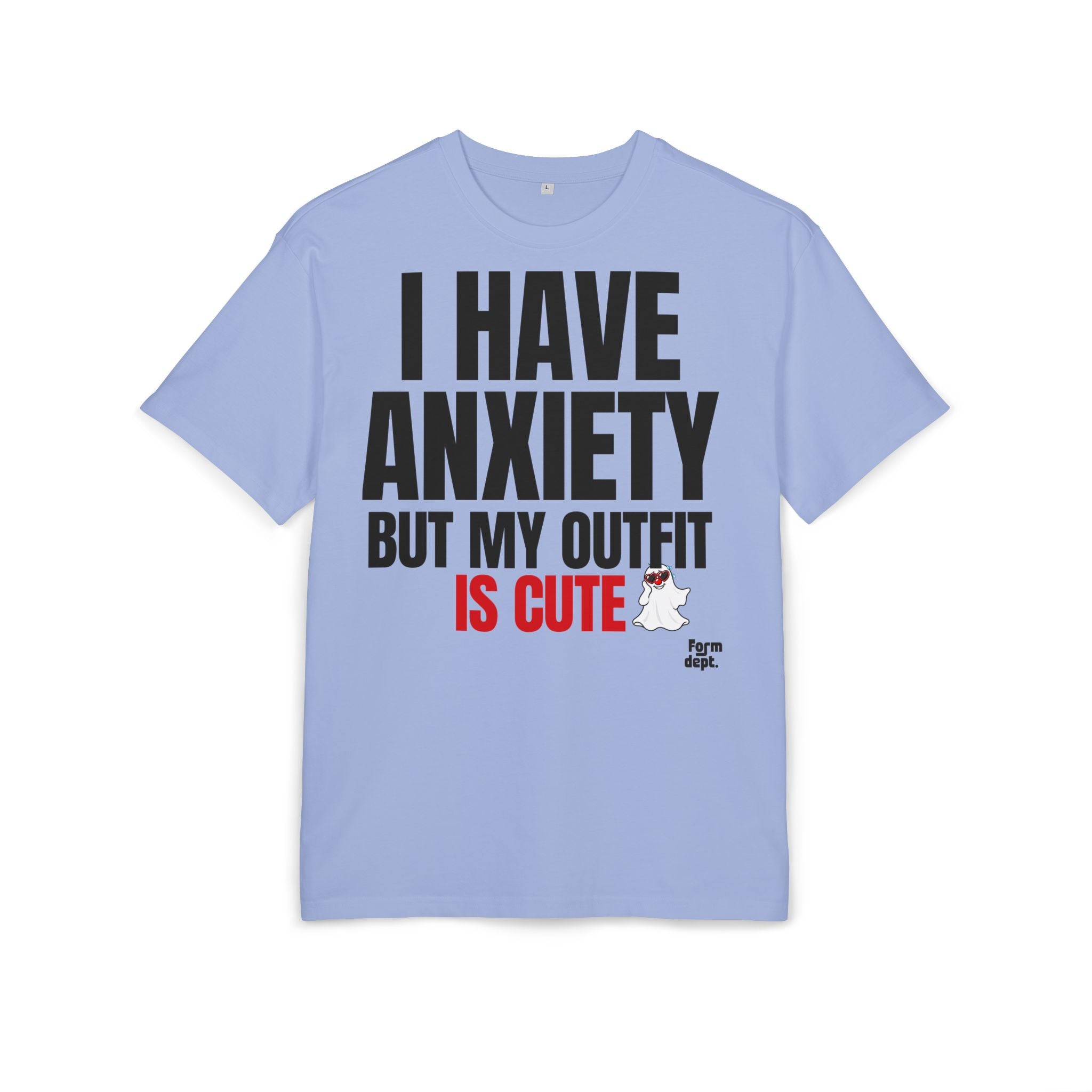 I Have Anxiety But My Outfit Is Cute T-Shirt