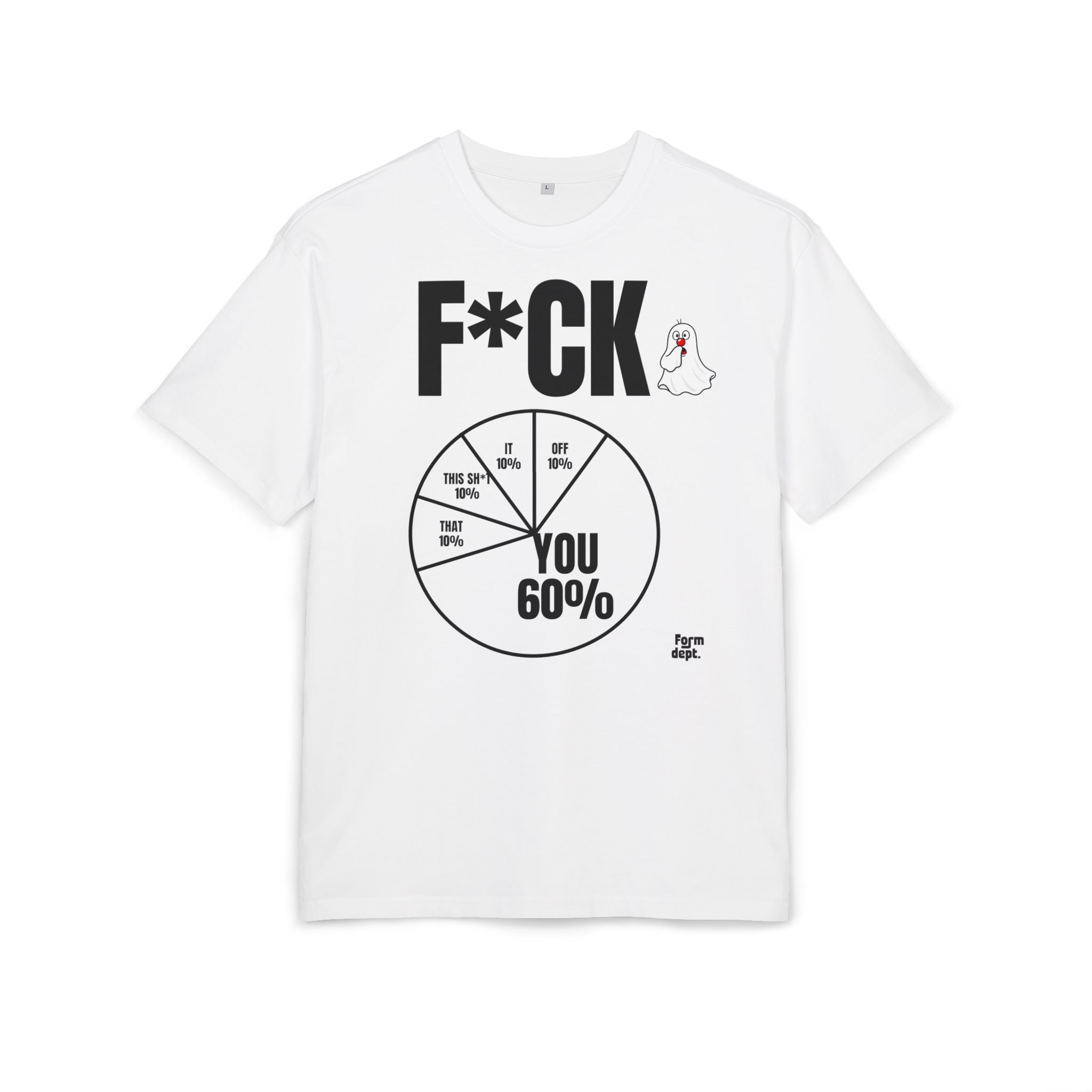 You 60% Funny F*CK Graphic Tee