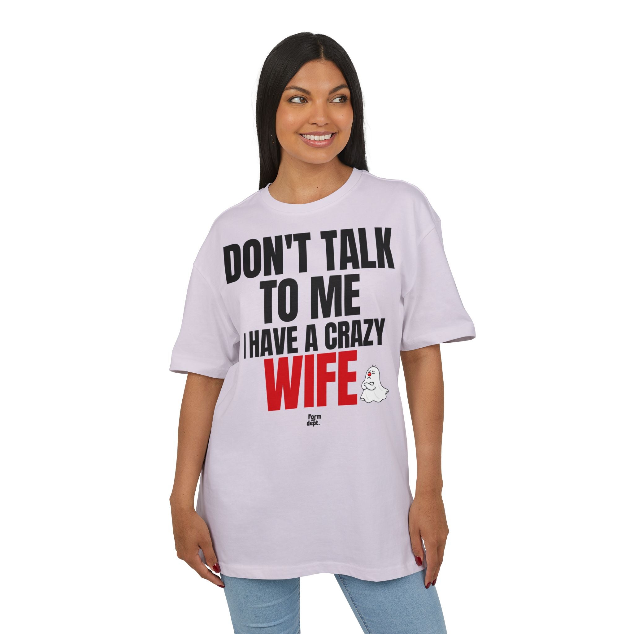 Don't Talk to Me, I Have a Crazy Wife Funny Husband T-Shirt