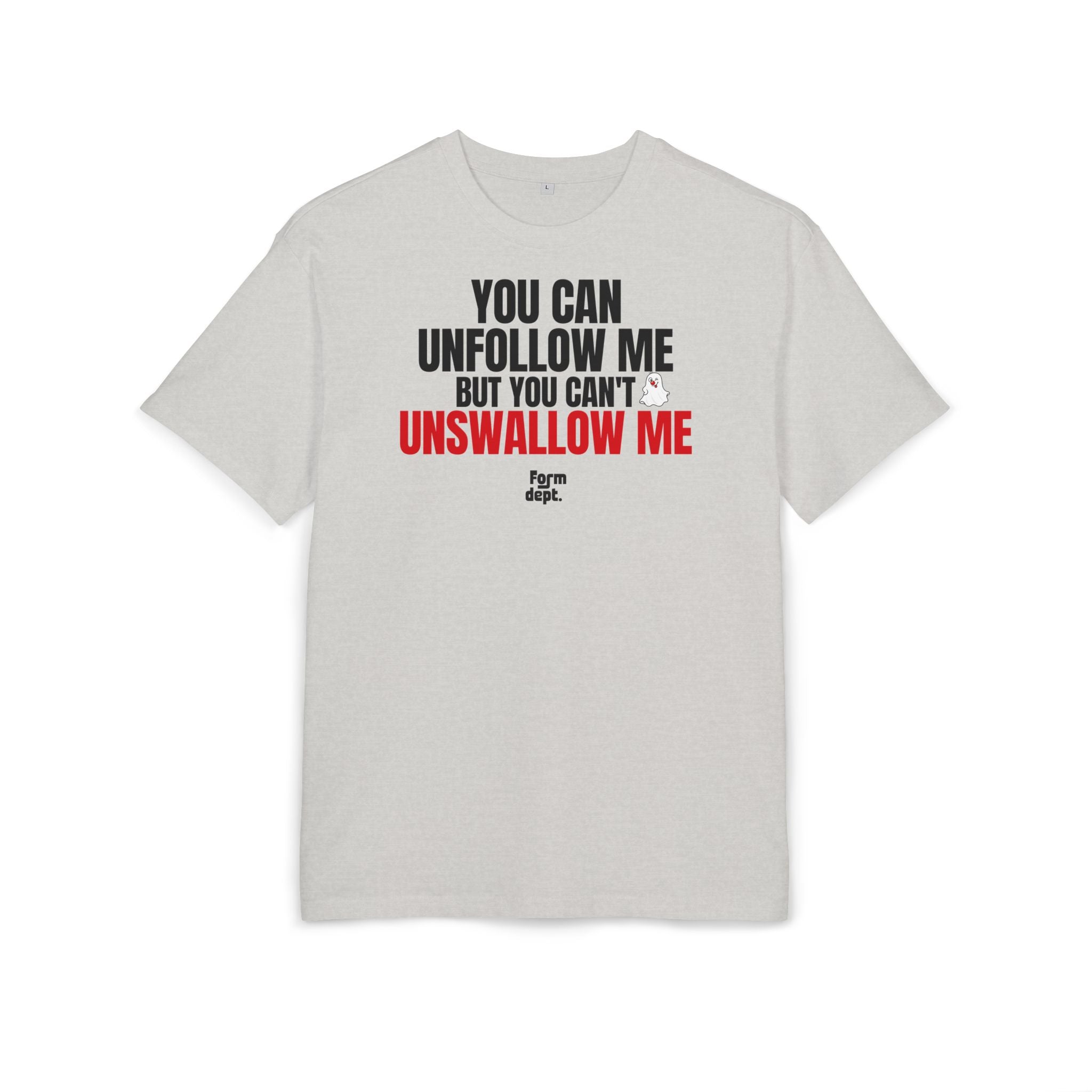 You Can Unfold Me But You Can't Unswallow Me Funny Quote T-Shirt