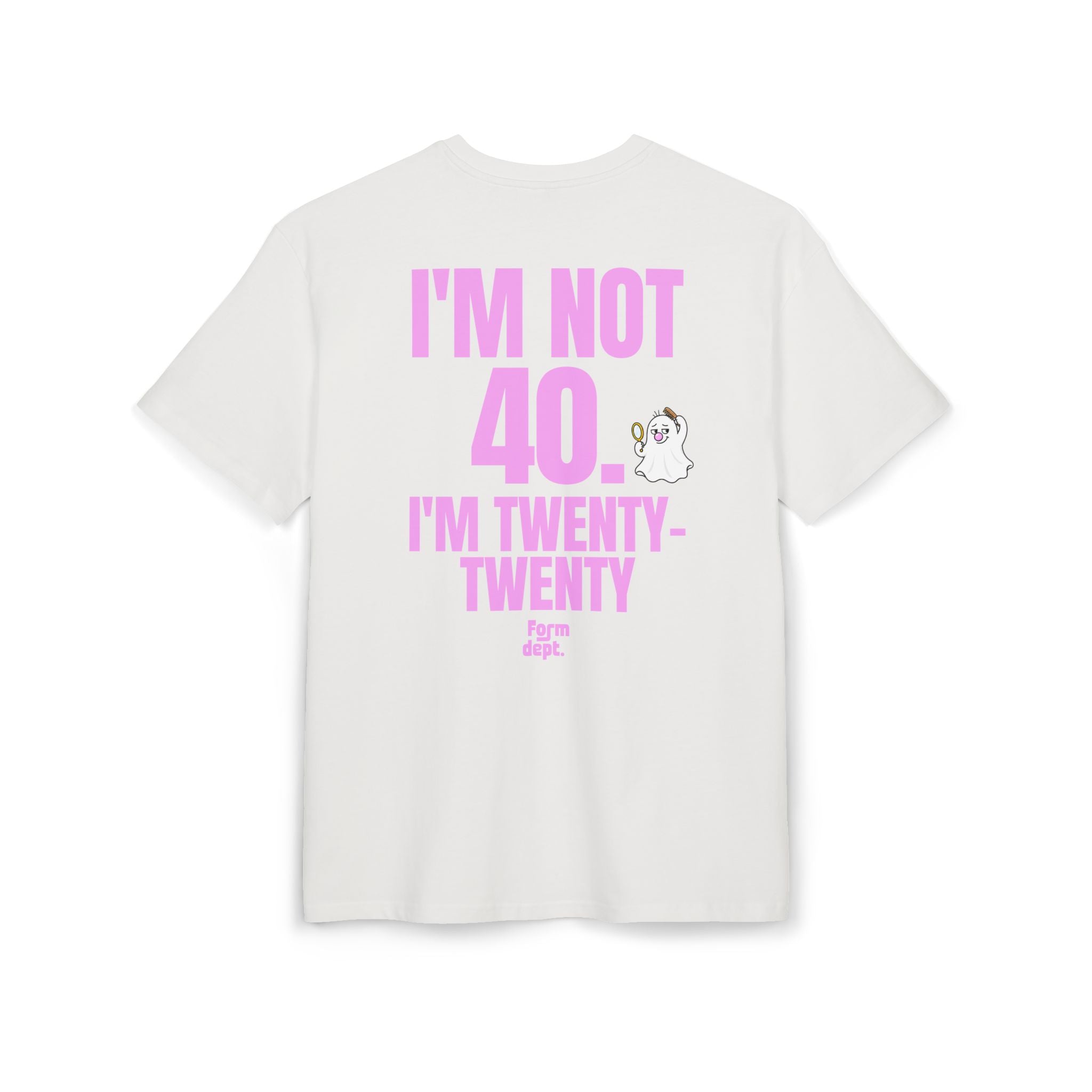 Unisex I'm Not 40, I'm Twenty-Twenty Funny Birthday Funny T-Shirt Oversized