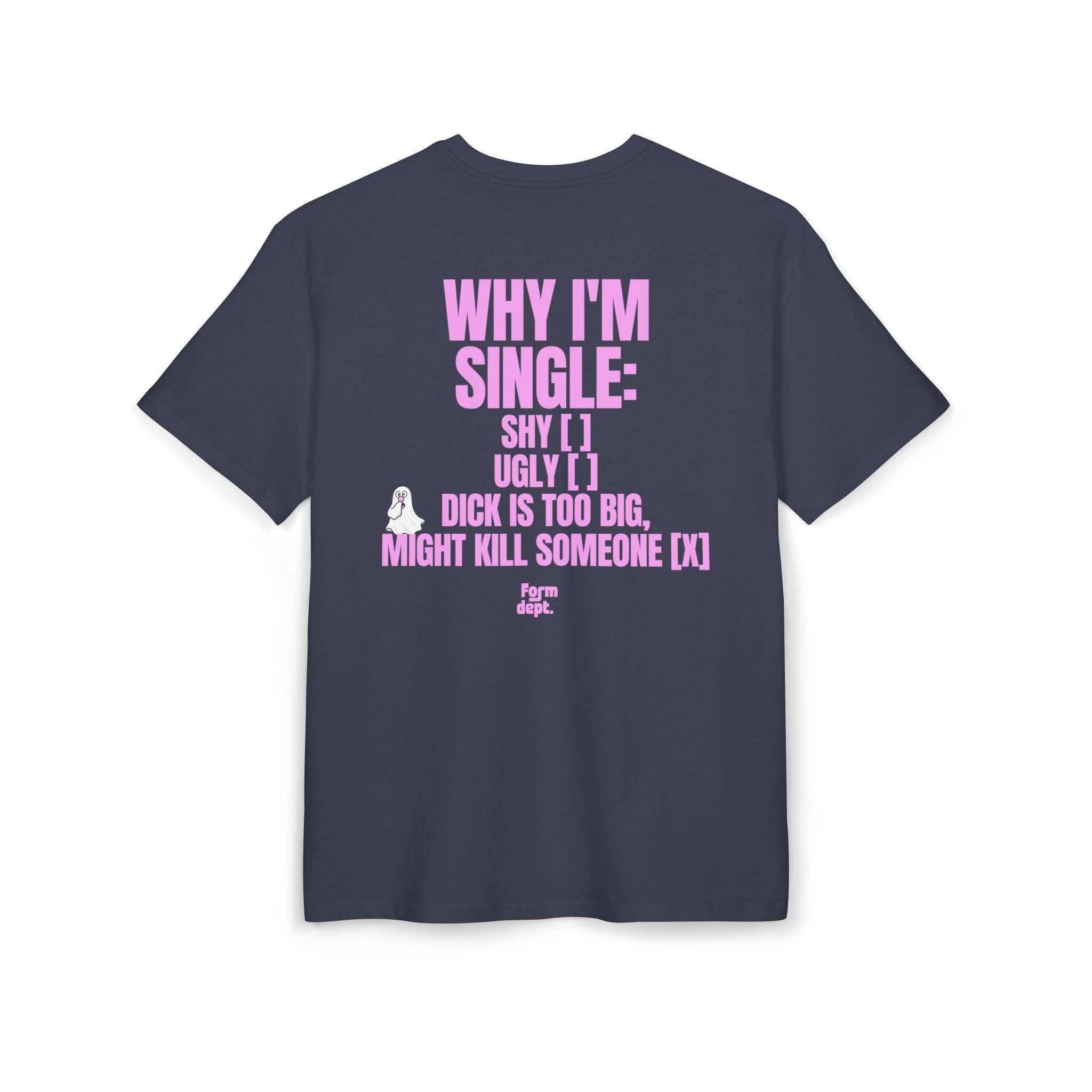 Unisex Why I’m Single Funny Oversized T-Shirt