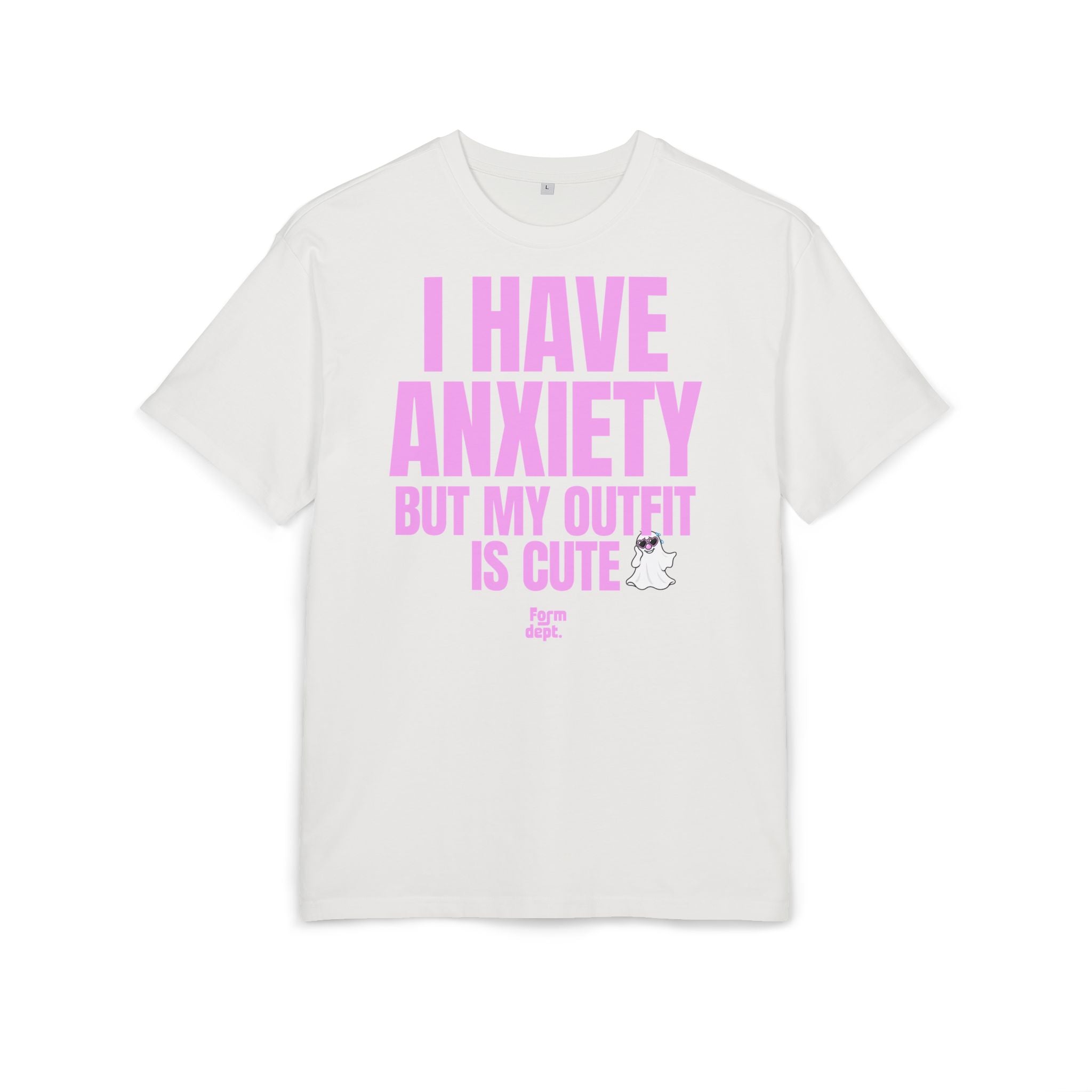 Unsiex I Have Anxiety But My Outfit Is Cute Oversized Tee Funny T-Shirt