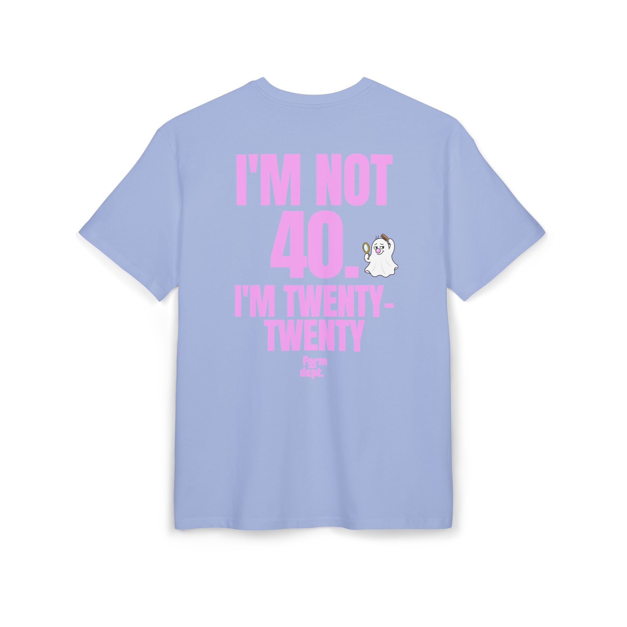 Unisex I'm Not 40, I'm Twenty-Twenty Funny Birthday Funny T-Shirt Oversized