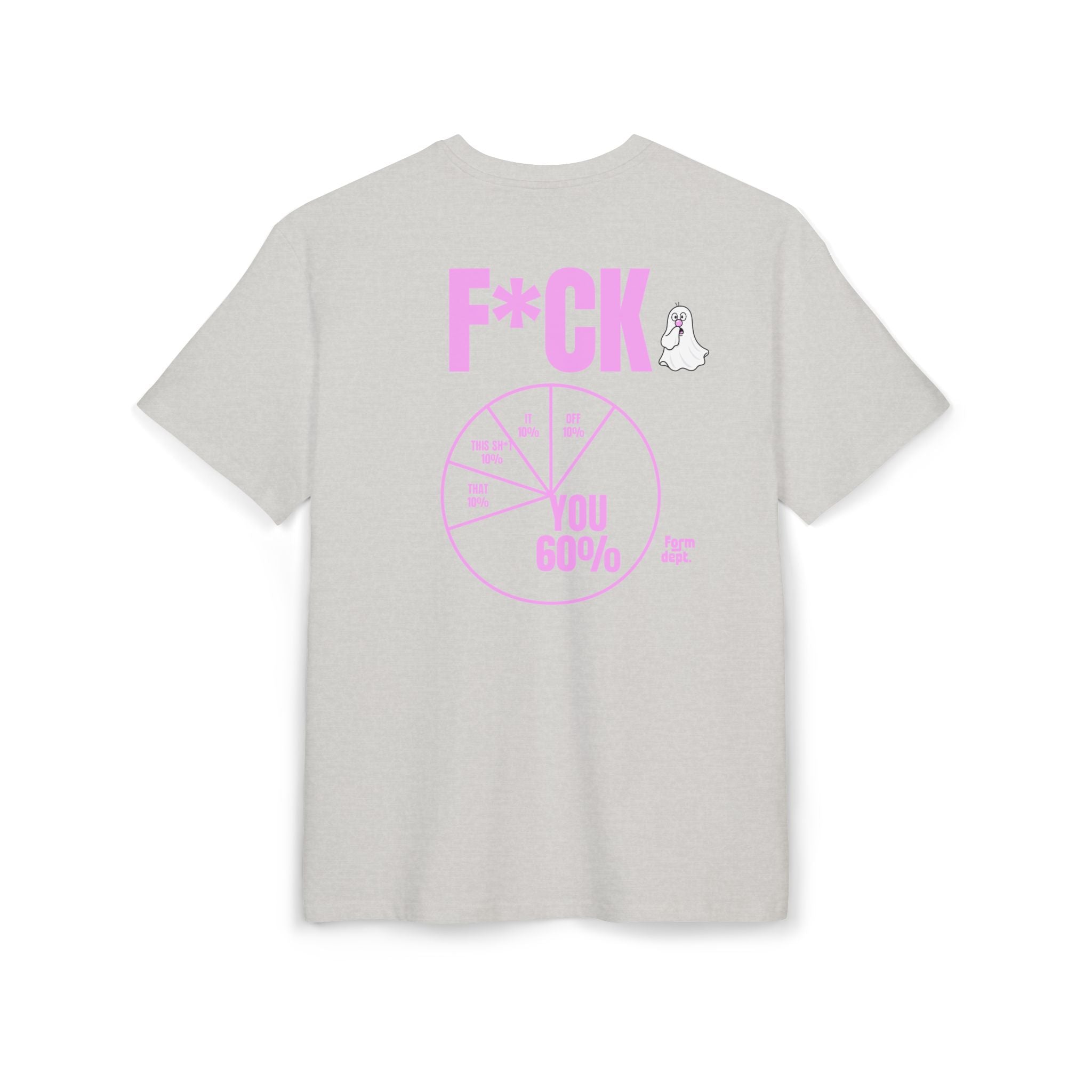 Unisex F*CK You 60% Funny T-Shirt Oversized