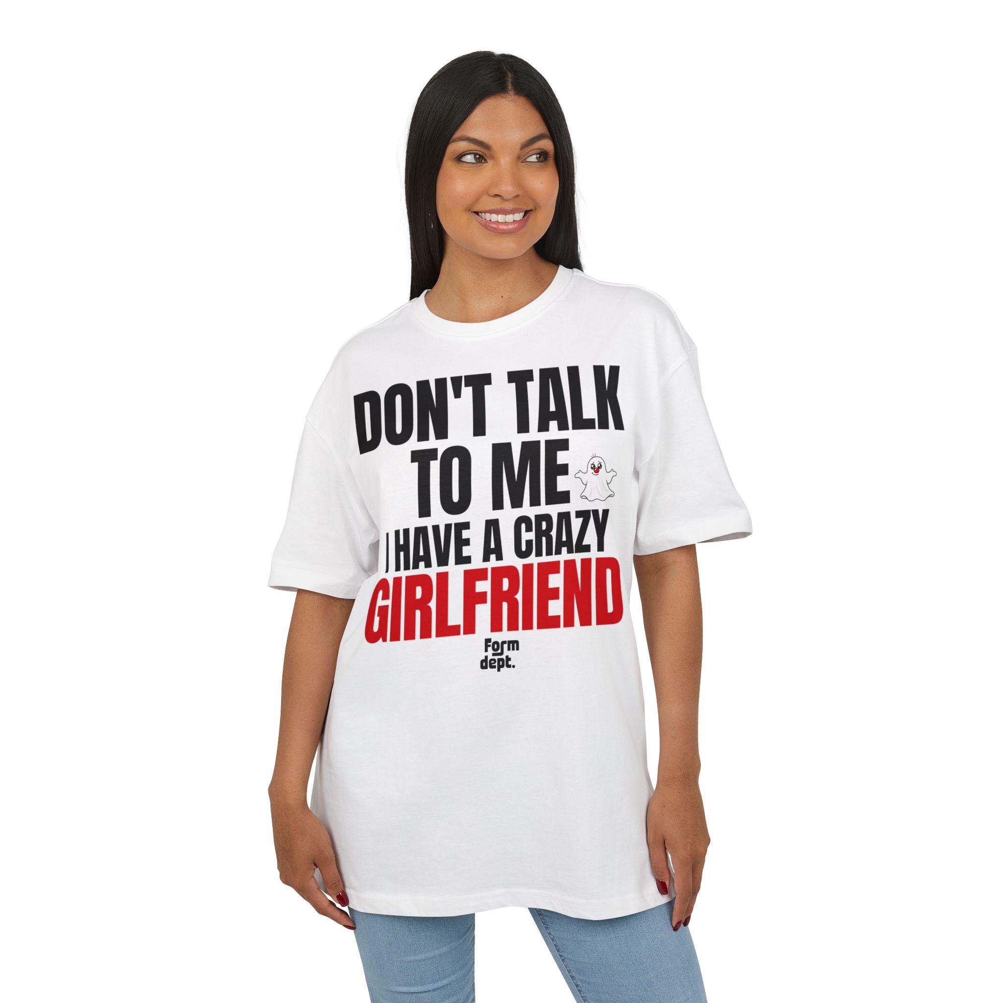 Don’t Talk to Me, I Have a Crazy Girlfriend Graphic Tee