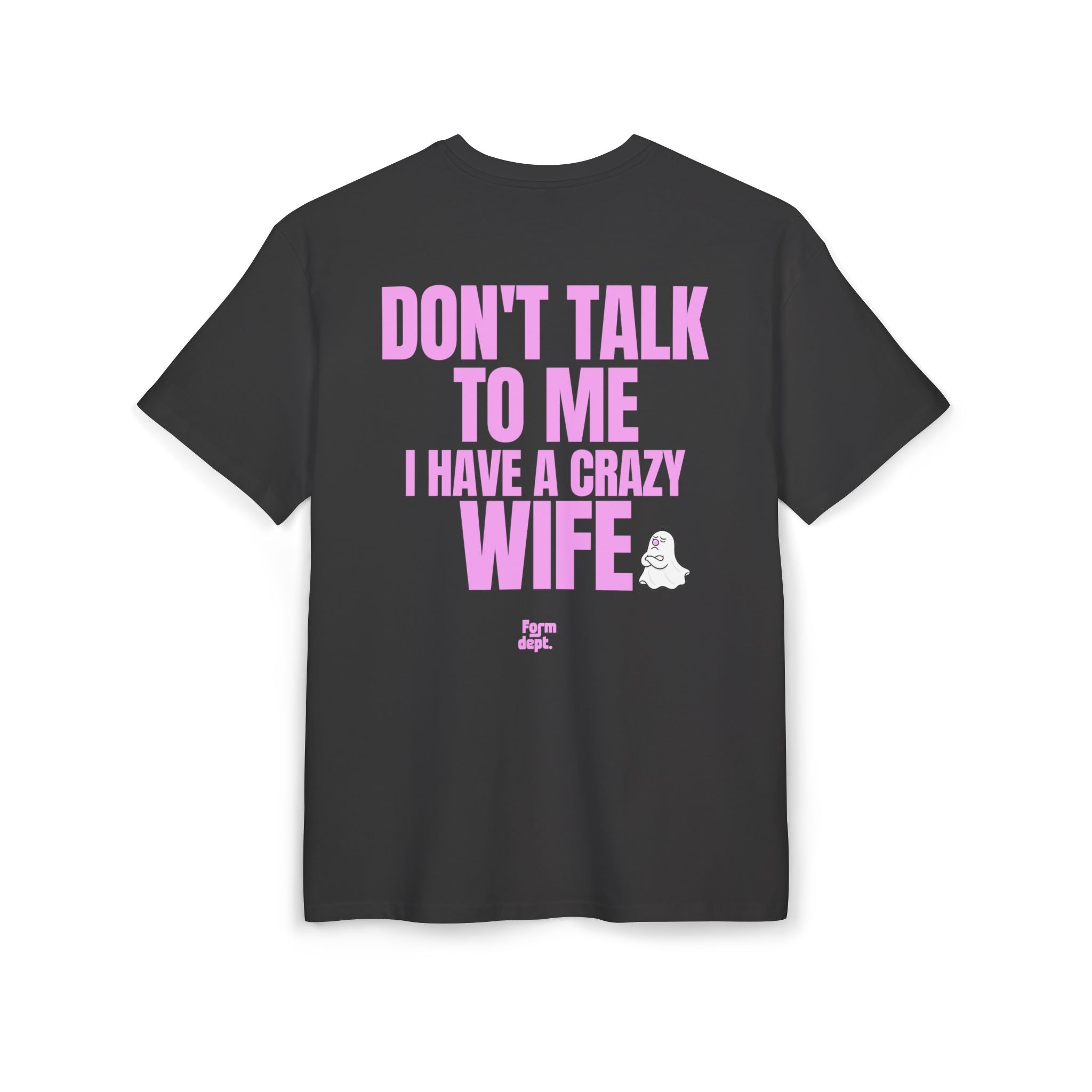 Camiseta oversize unisex «Don’t Talk to Me, I Have a Crazy Wife» con estampado rosa – vista 3 – Form Dept.