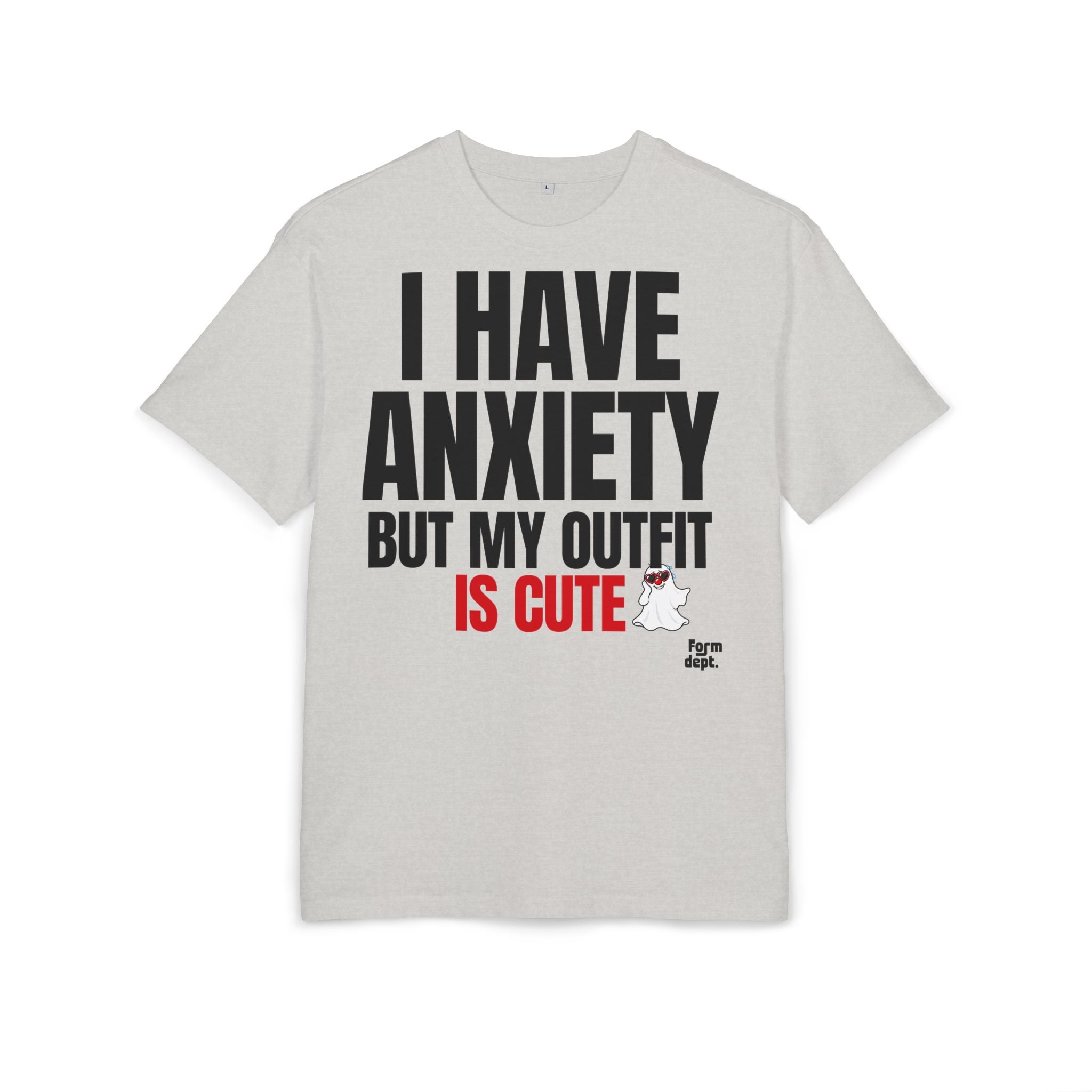 I Have Anxiety But My Outfit Is Cute T-Shirt