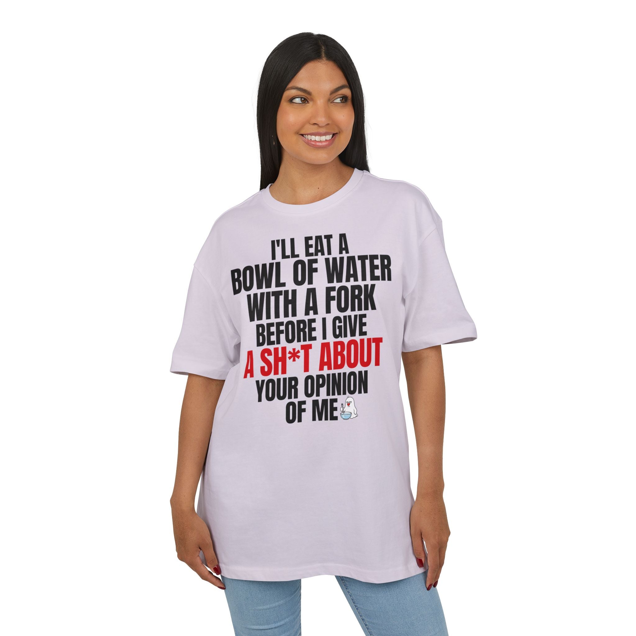 I'll Eat a Bowl of Water with a Fork Funny Sarcastic T-Shirt