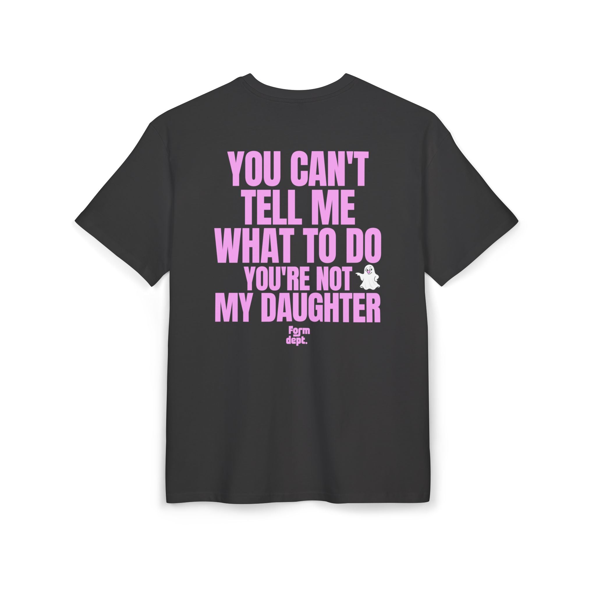 Camiseta oversize unisex «You Can’t Tell Me What to Do, You’re Not My Daughter» con estampado rosa – vista 3 – Form Dept.