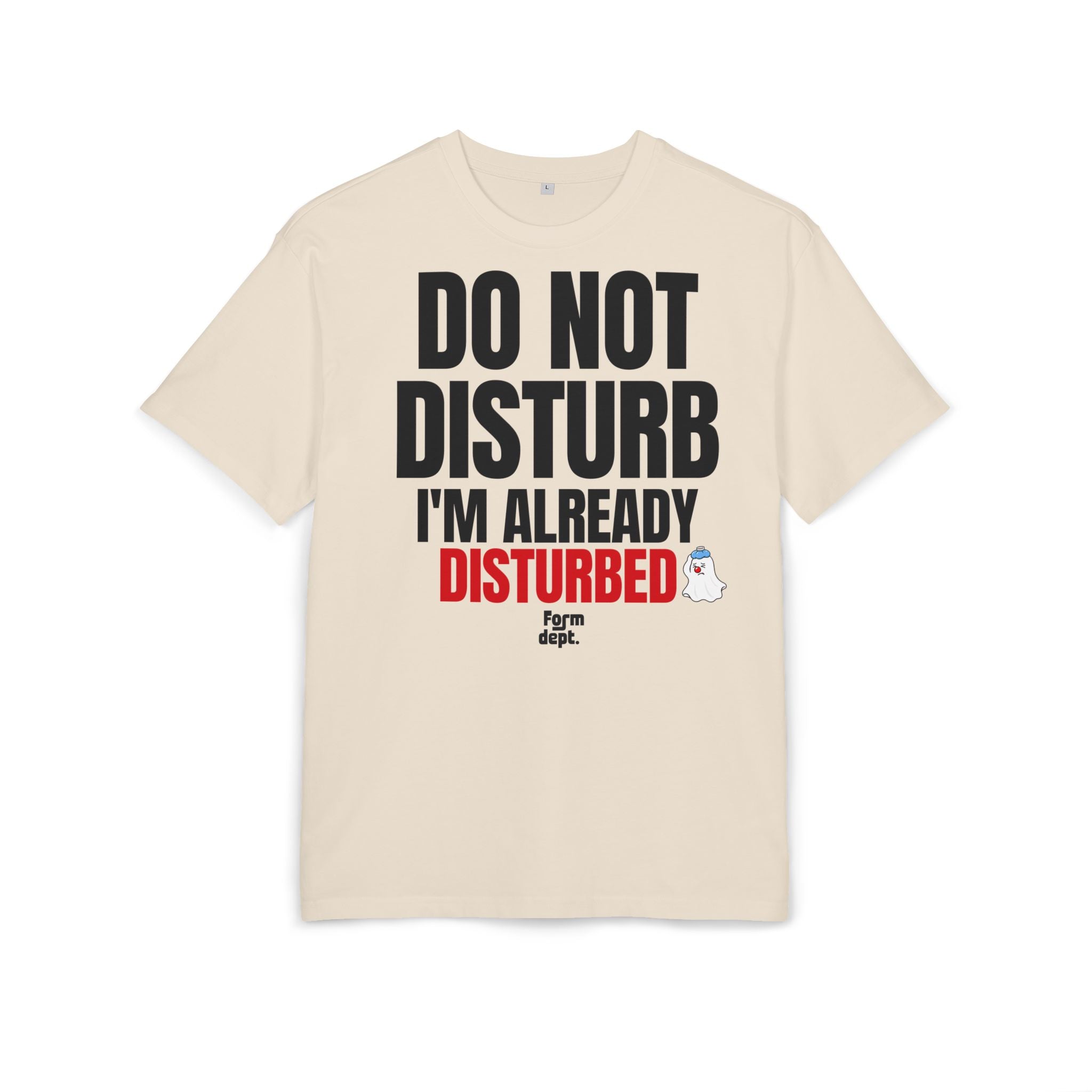 Do Not Disturb I'm Already Disturbed Graphic T-Shirt