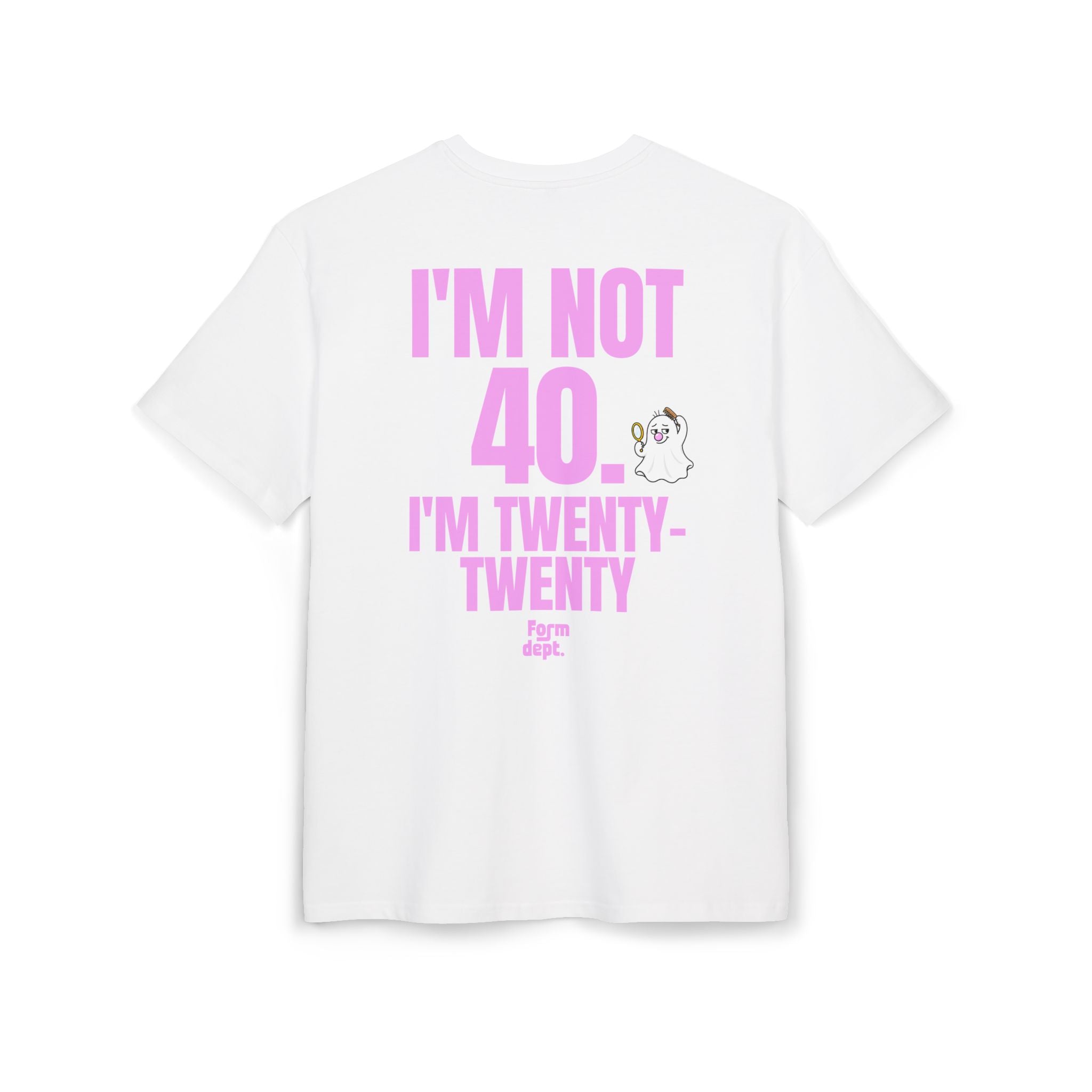 Unisex I'm Not 40, I'm Twenty-Twenty Funny Birthday Funny T-Shirt Oversized