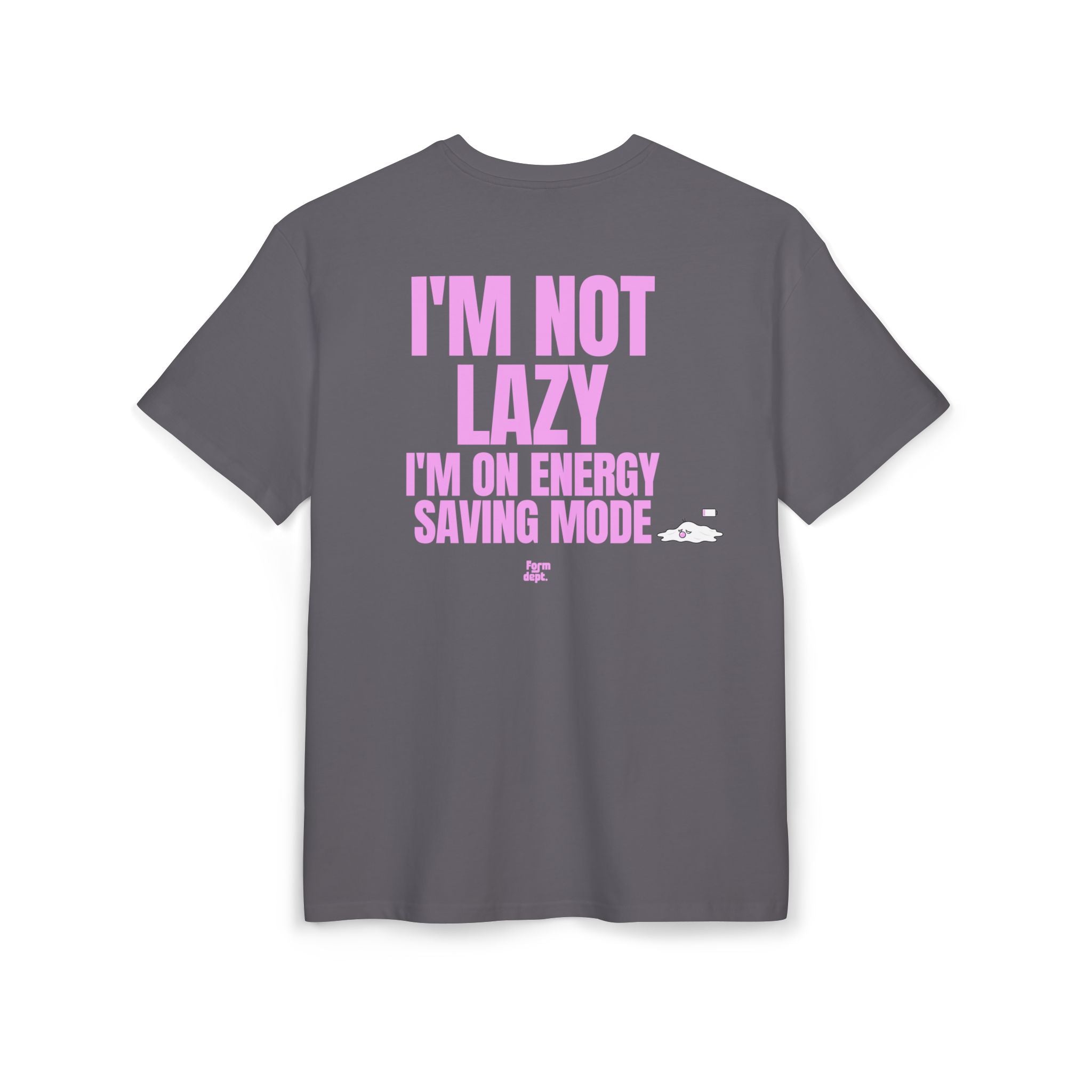 Unisex I'm Not Lazy I'm on Energy Saving Mode Funny T-Shirt Oversized