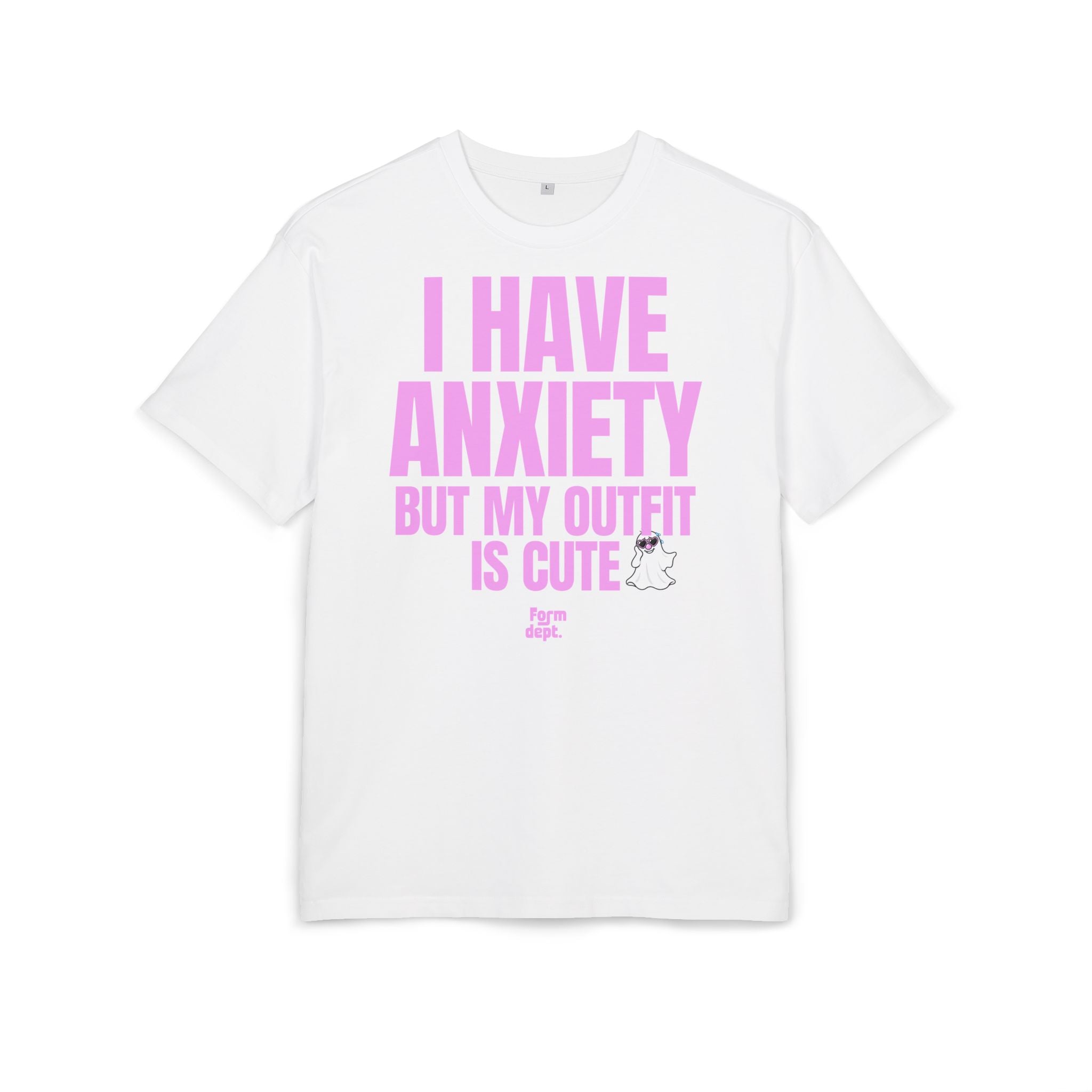 Unsiex I Have Anxiety But My Outfit Is Cute Oversized Tee Funny T-Shirt