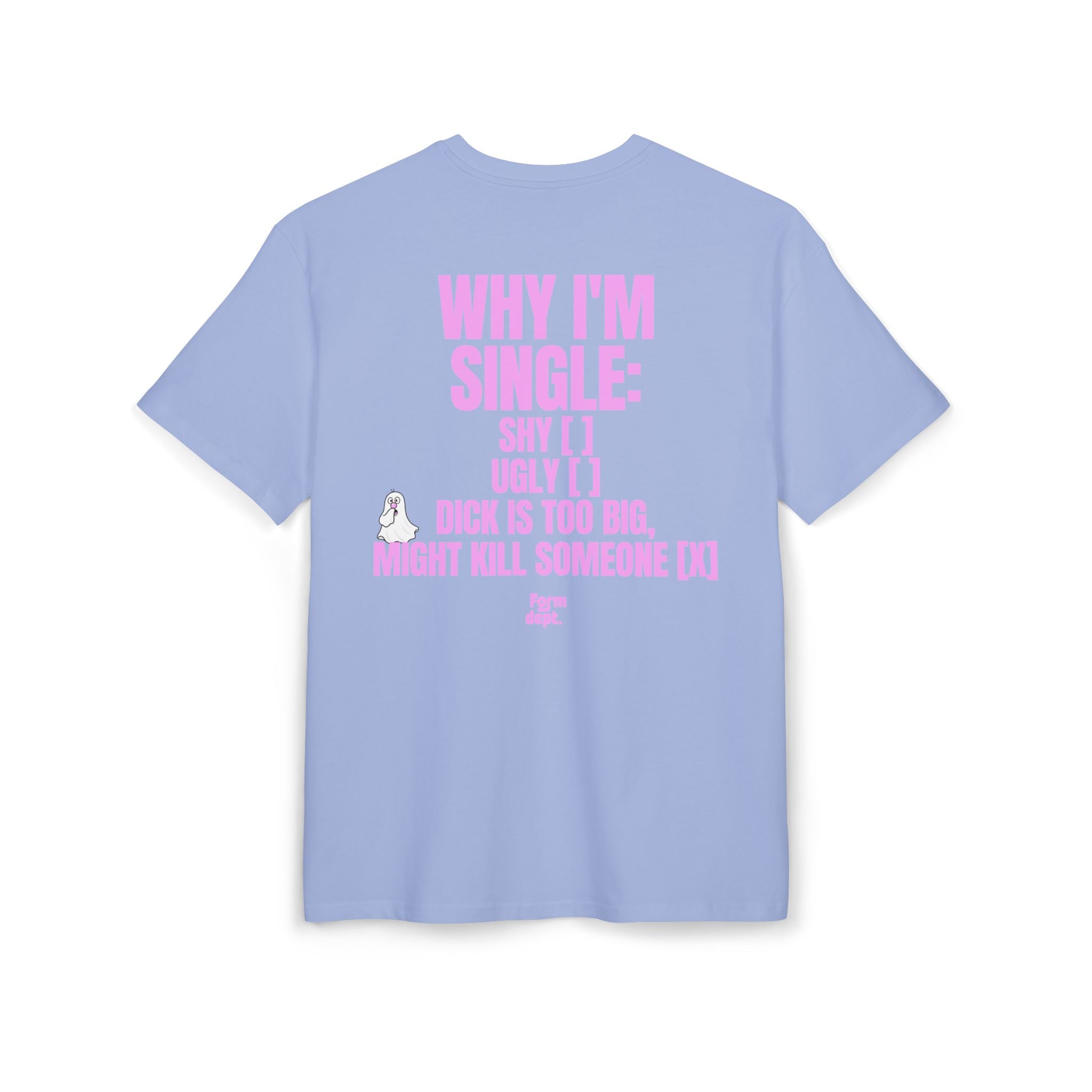 Camiseta oversize unisex «Why I’m Single – My Dog Doesn’t Approve» con fantasma Nubi y estampado rosa en la espalda – Form Dept.