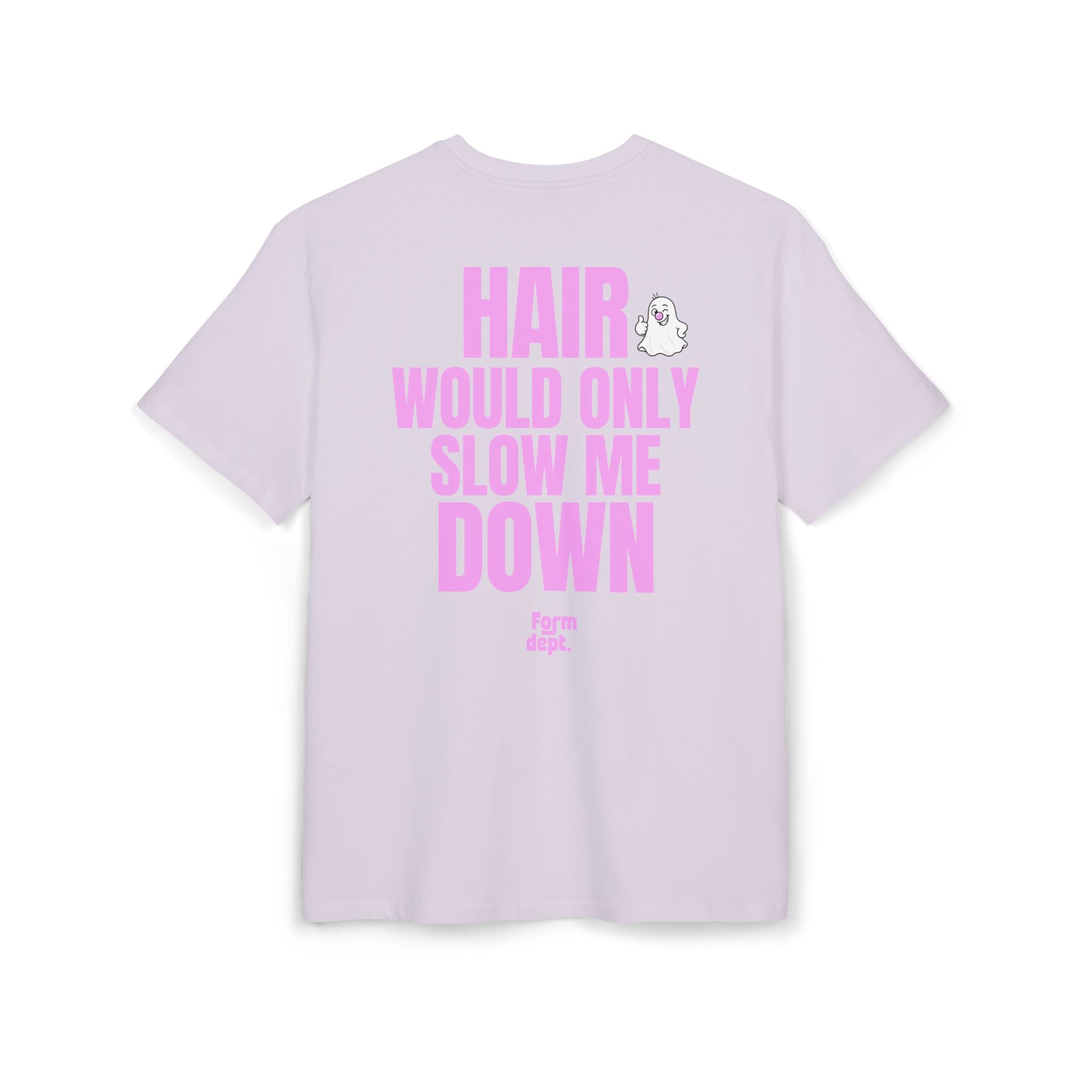 Unisex Hair Would Only Slow Me Down Funny T-Shirt Oversized