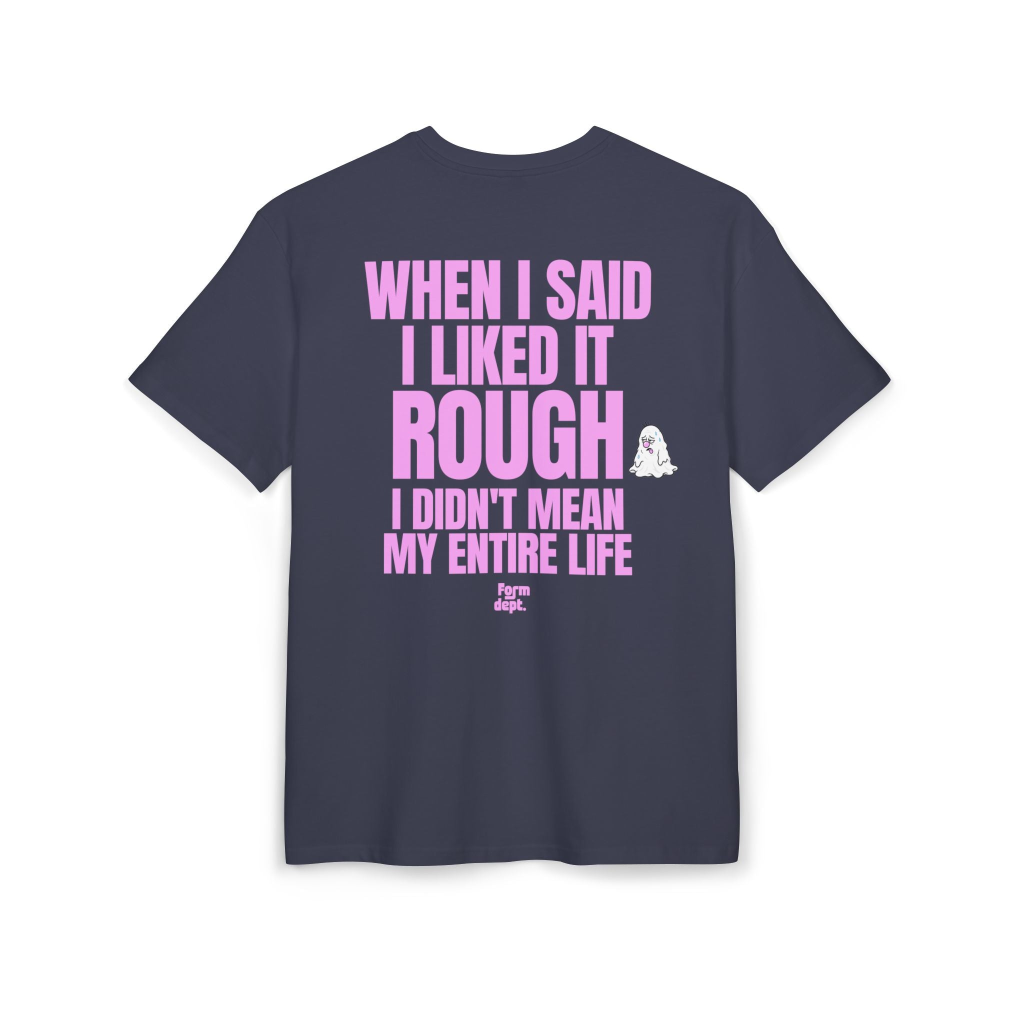 Unisex T-Shirt – “When I Said I Liked It Rough” Funny Pink Funny T-Shirt Oversized