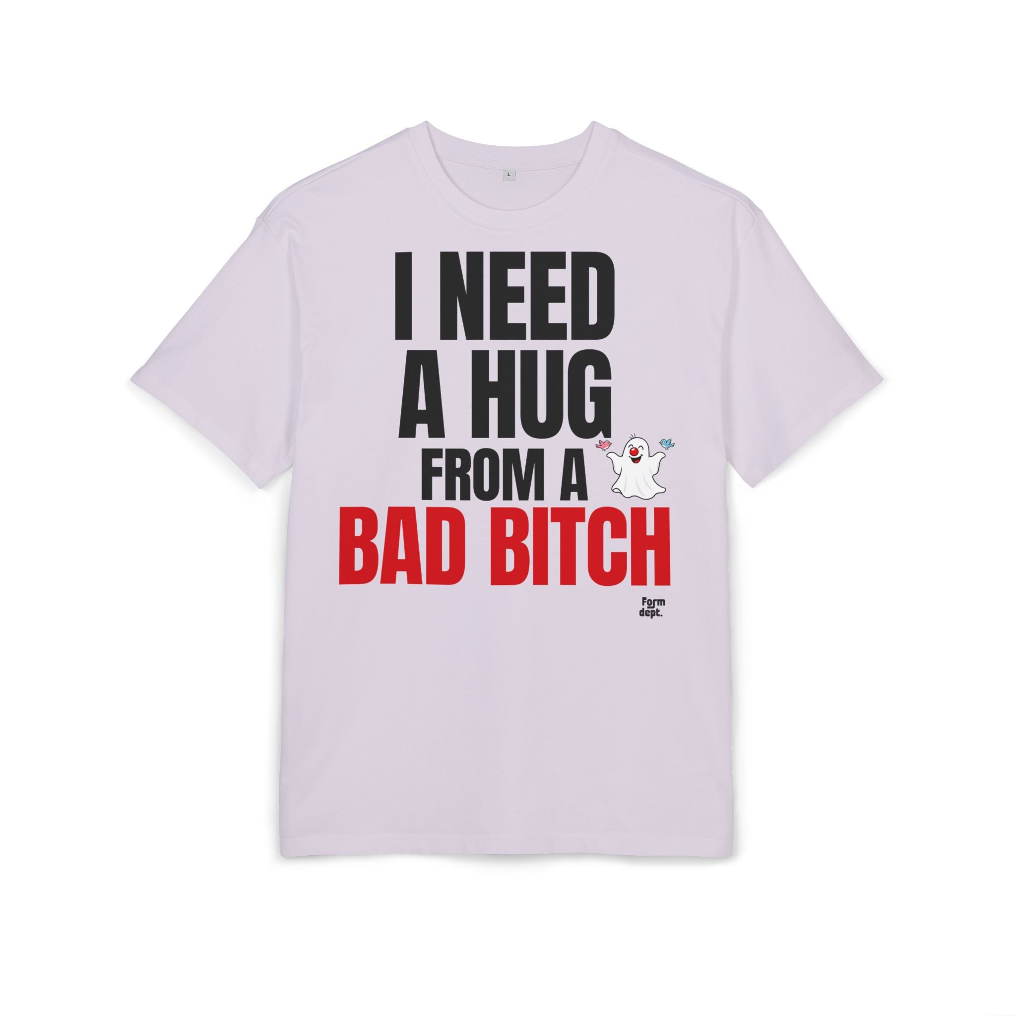 I Need a Hug from a Bad Bitch Graphic Tee