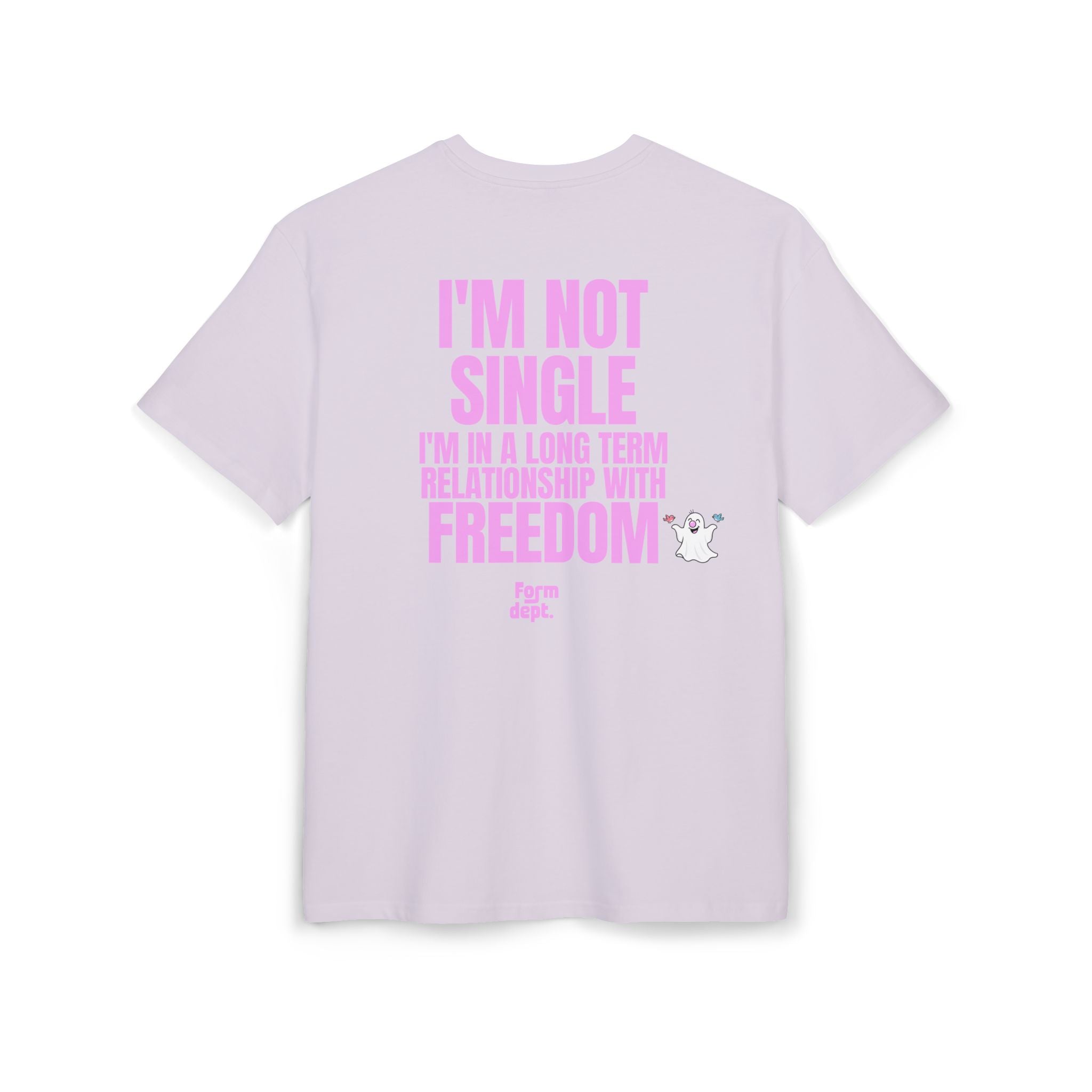 Unisex I'm Not Single, I'm in a Long-Term Relationship with Freedom Funny T-Shirt Oversized