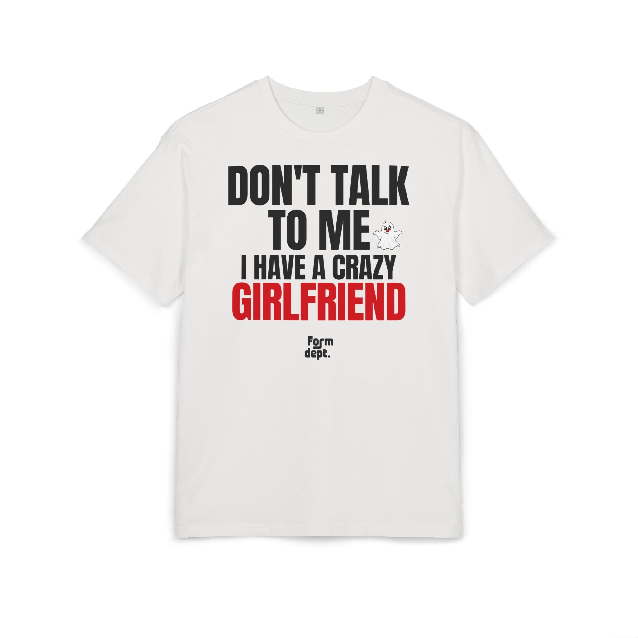 Camiseta oversize unisex «Don’t Talk to Me, I Have a Crazy Girlfriend» con estampado negro y rojo – vista 2 – Form Dept.