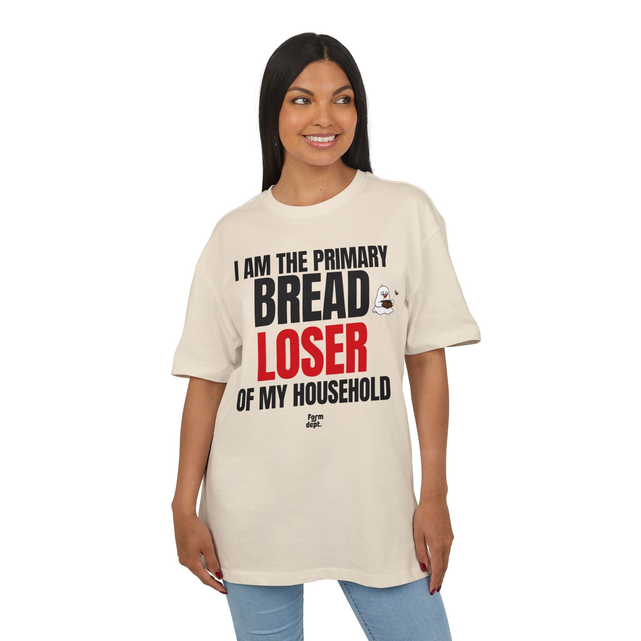 I Am the Primary Bread Loser of My Household Funny Oversized T-Shirt