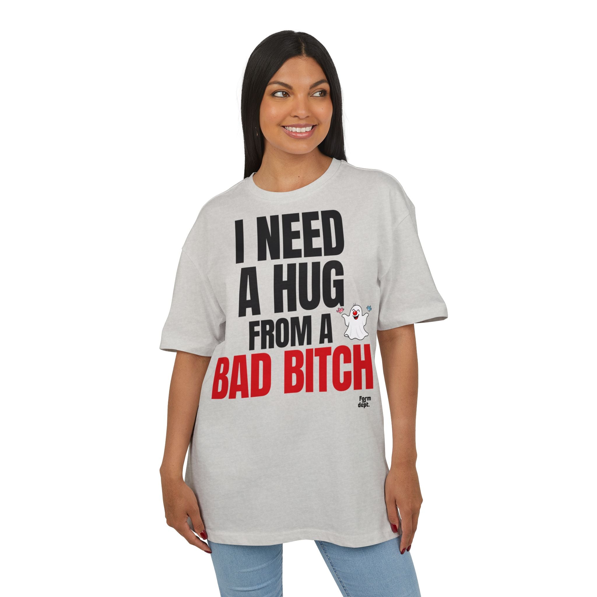 I Need a Hug from a Bad Bitch Graphic Tee