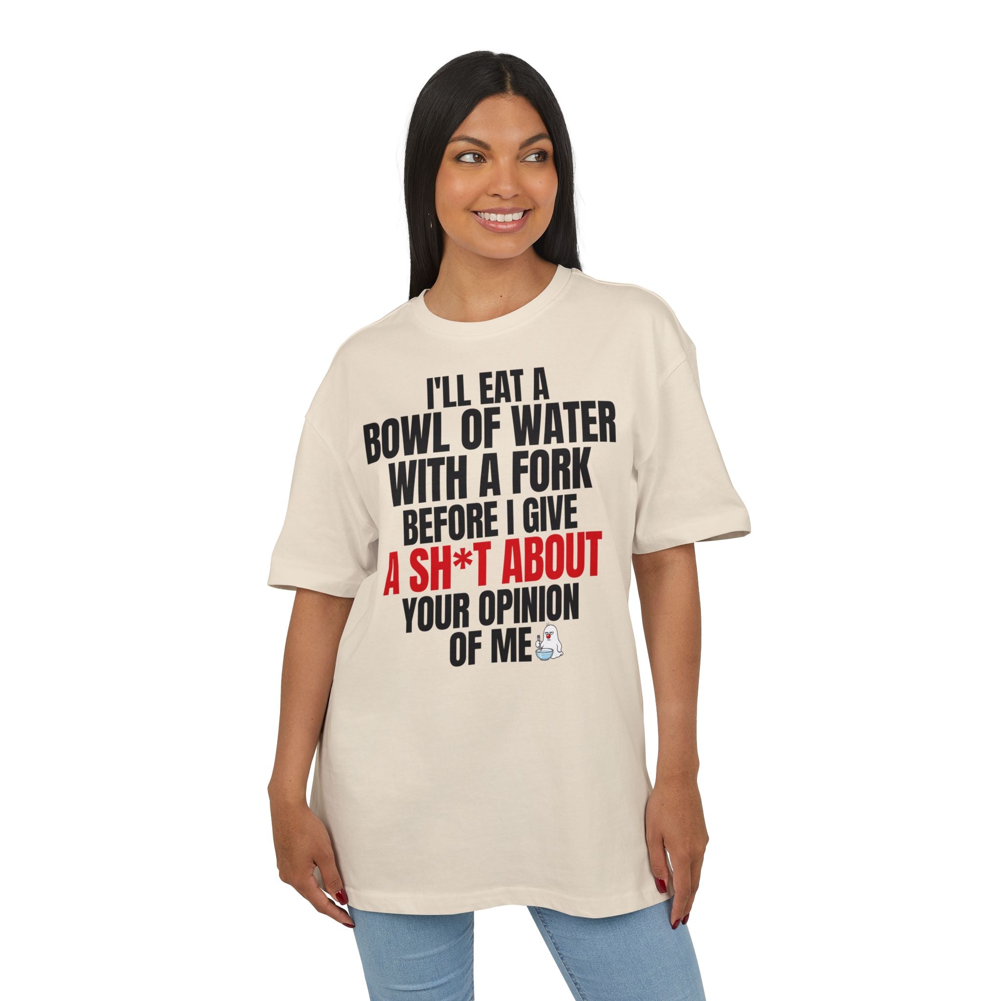 I'll Eat a Bowl of Water with a Fork Funny Sarcastic T-Shirt