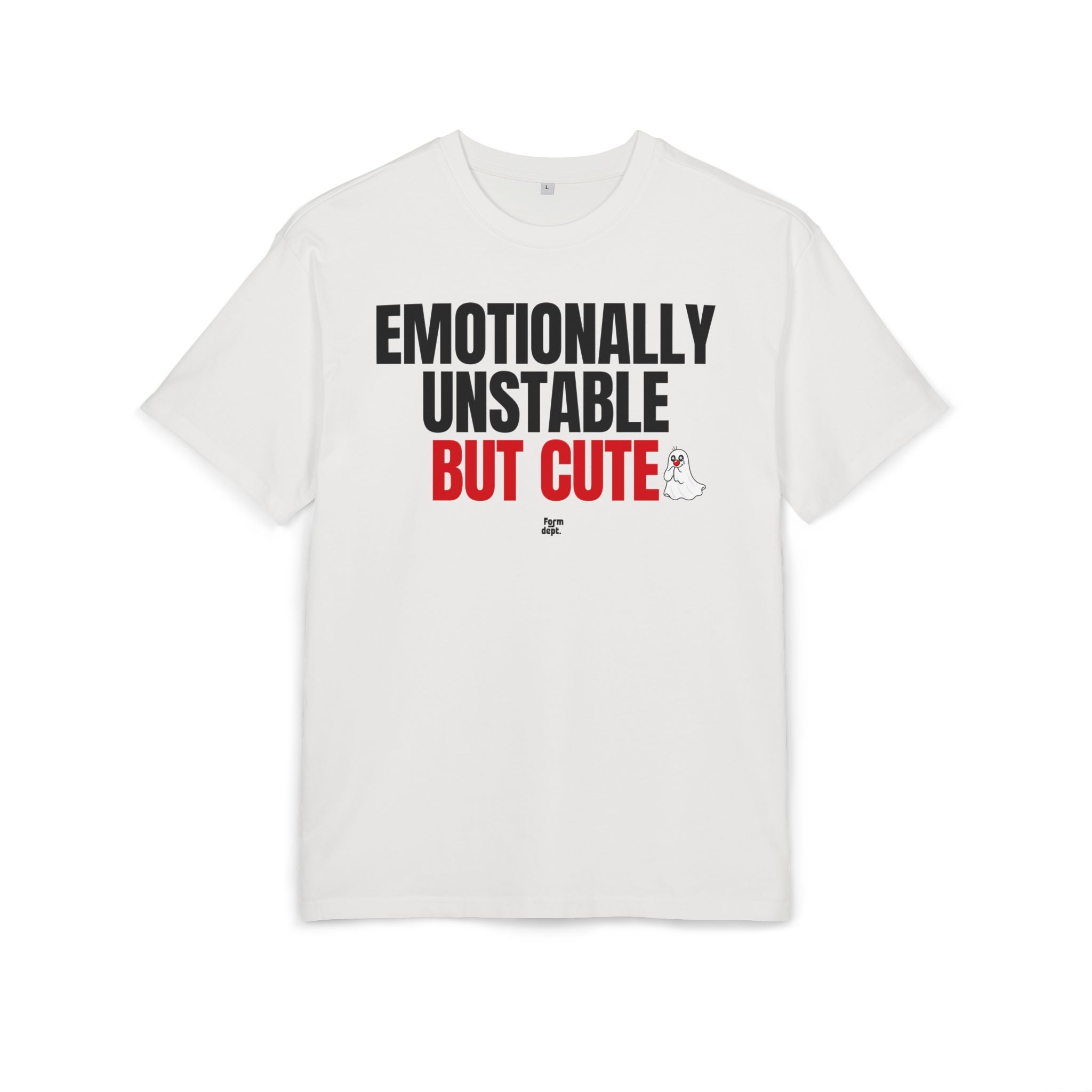 Emotionally Unstable But Cute Oversized T-Shirt