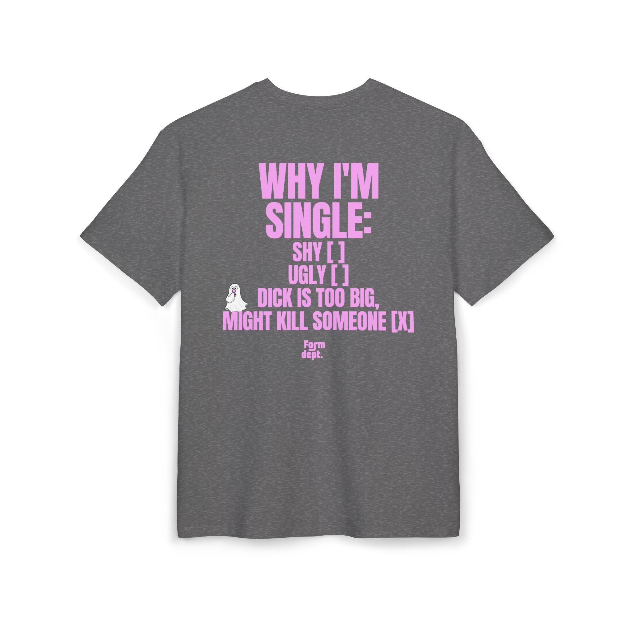 Unisex Why I’m Single Funny Oversized T-Shirt