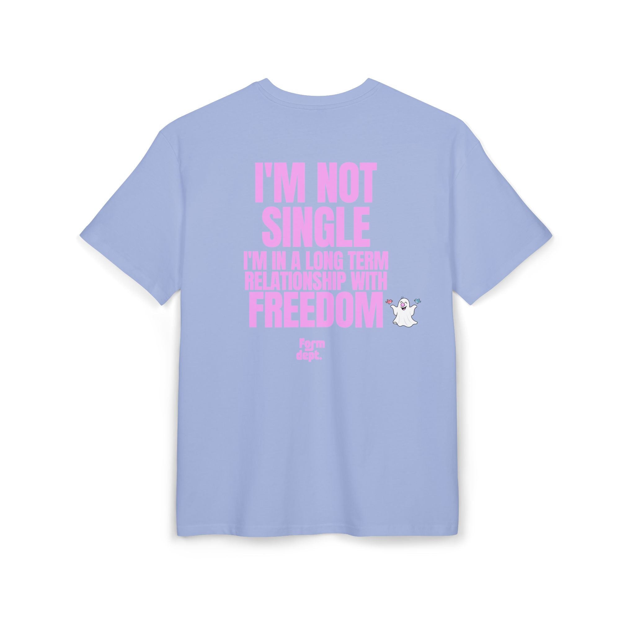 Unisex I'm Not Single, I'm in a Long-Term Relationship with Freedom Funny T-Shirt Oversized