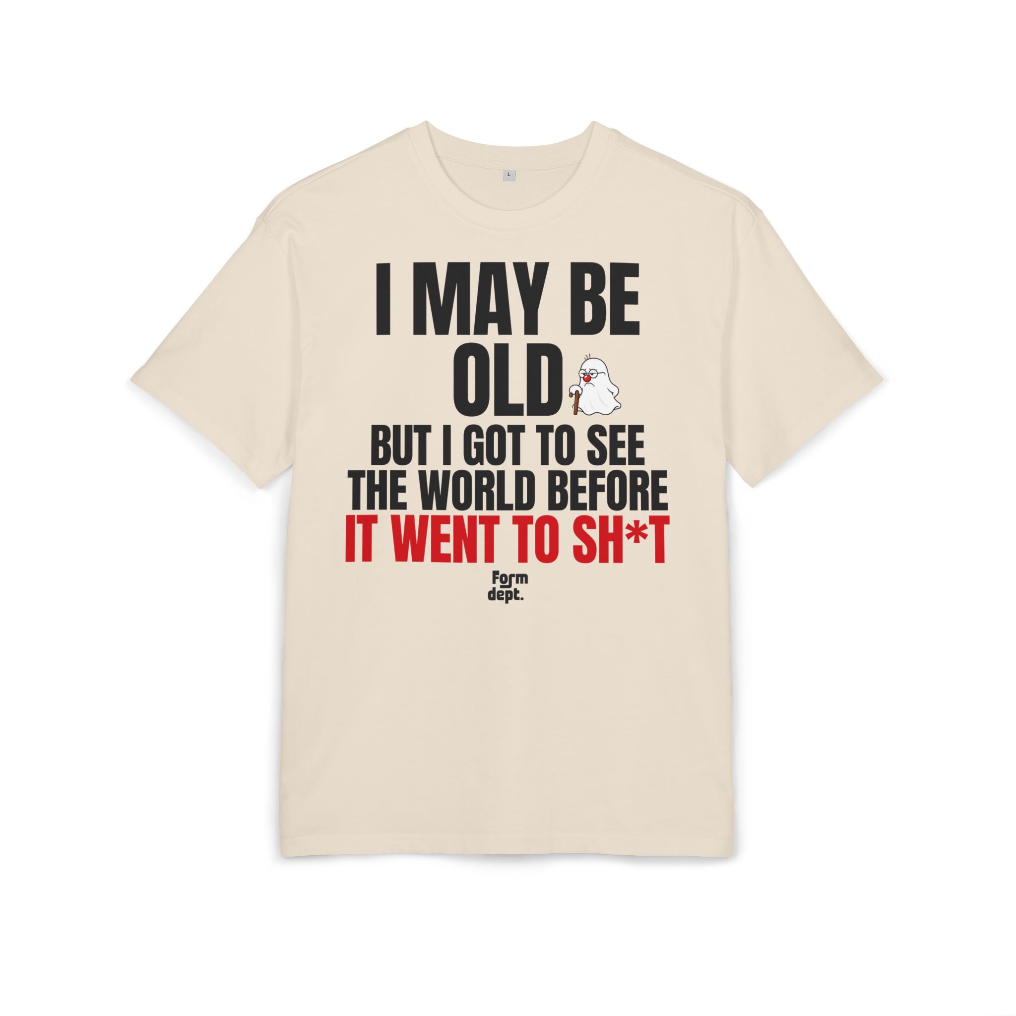 I May Be Old Funny Quote T-Shirt