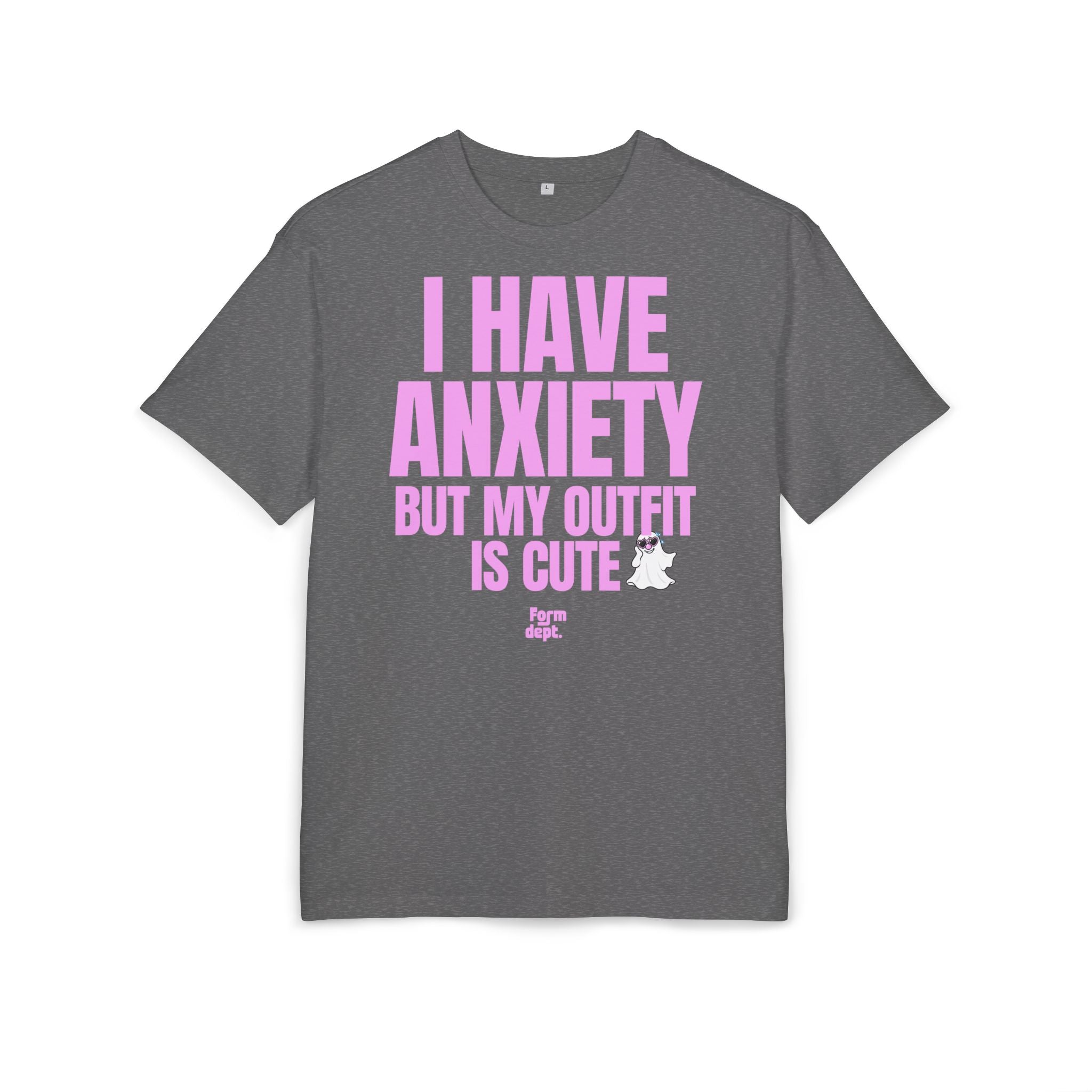 Unsiex I Have Anxiety But My Outfit Is Cute Oversized Tee Funny T-Shirt
