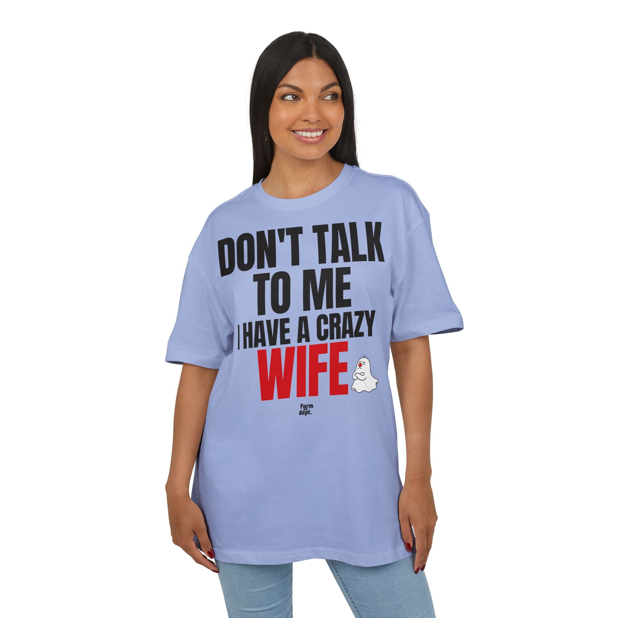 Don't Talk to Me, I Have a Crazy Wife Funny Husband T-Shirt