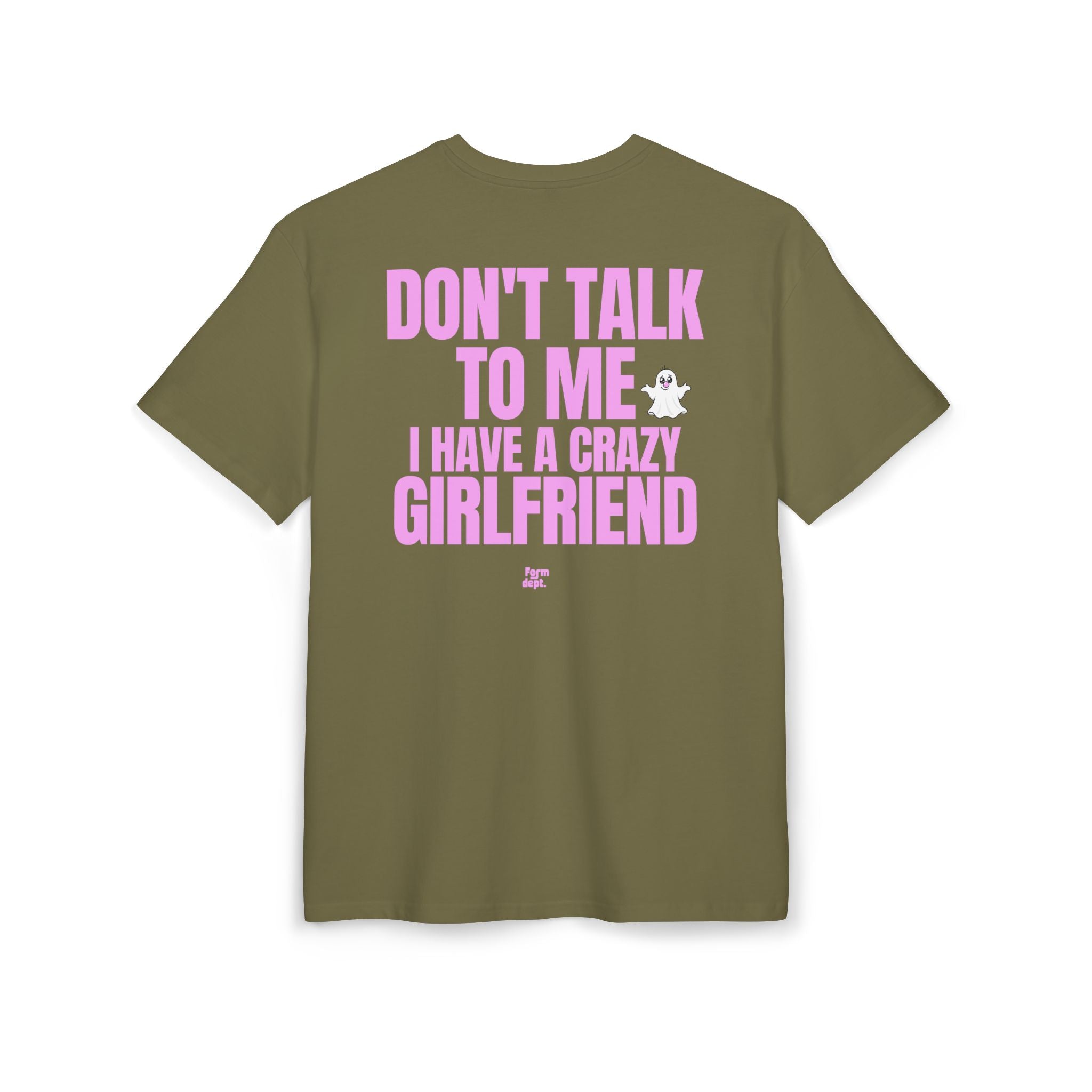 Unisex Don't Talk to Me, I Have a Crazy Girlfriend Funny T-Shirt Oversized