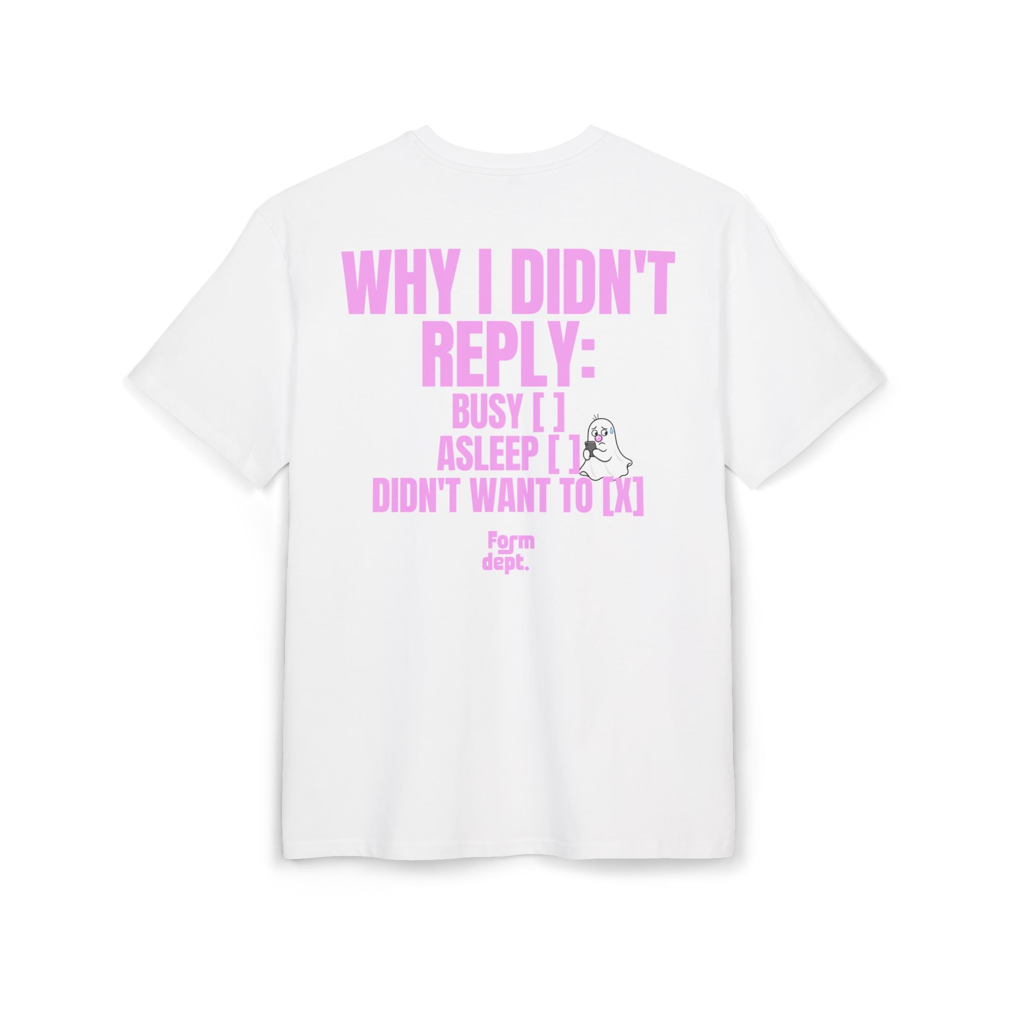 Unisex Why I Didn’t Reply Oversized T-Shirt
