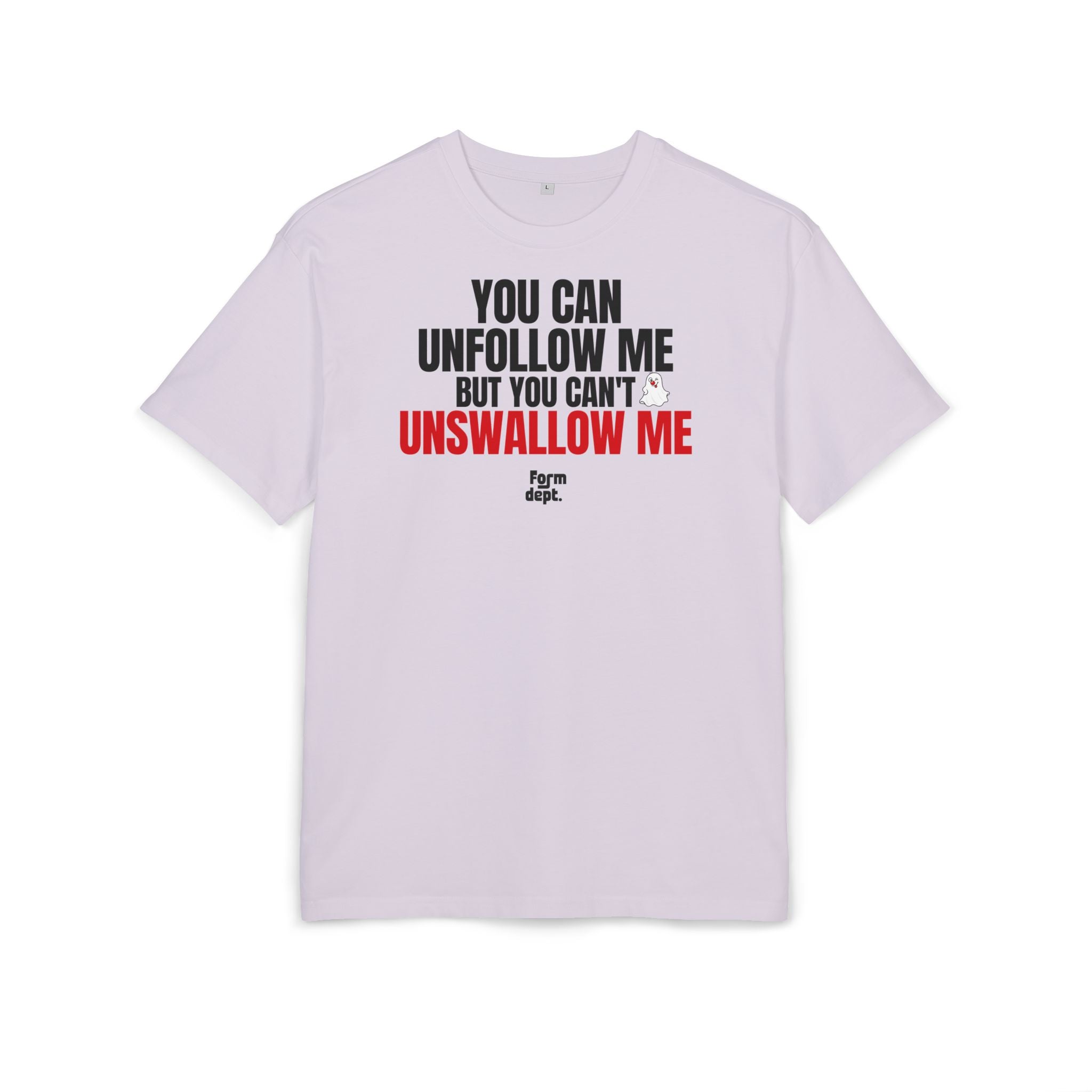 You Can Unfold Me But You Can't Unswallow Me Funny Quote T-Shirt