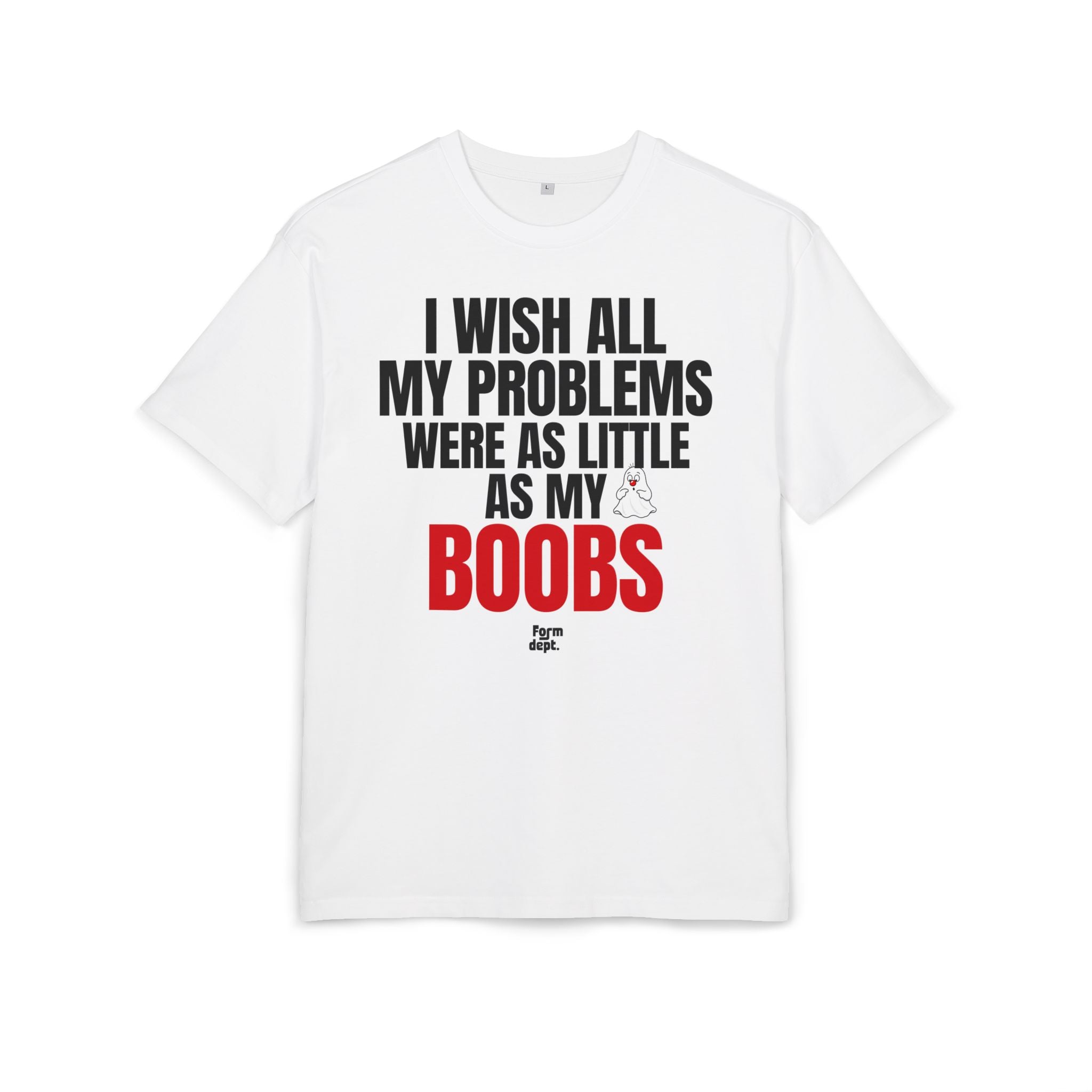 I Wish All My Problems Were as Little as My Boobs T-Shirt
