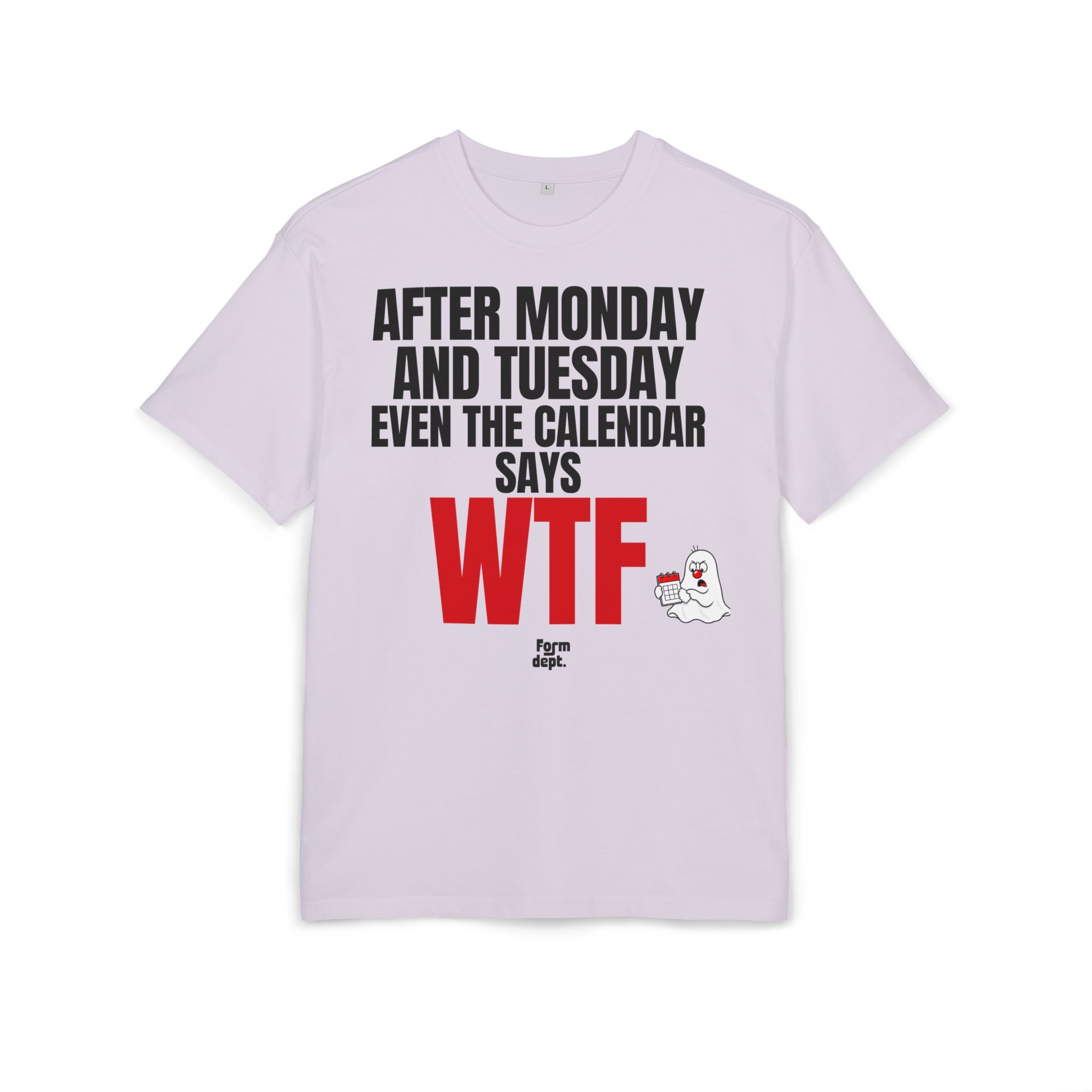 After Monday and Tuesday WTF Funny Graphic Tee