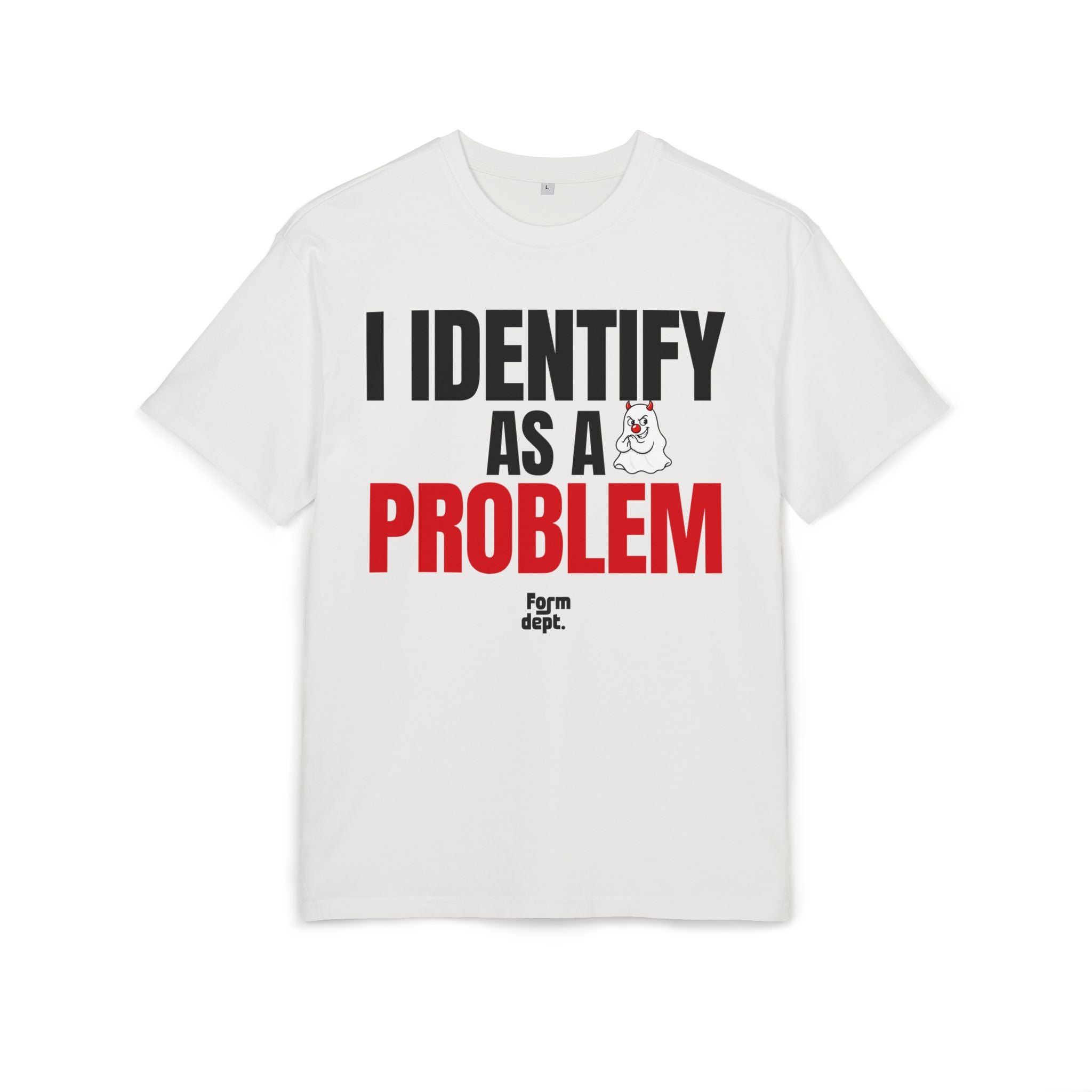 I Identify as a Problem Graphic Tee