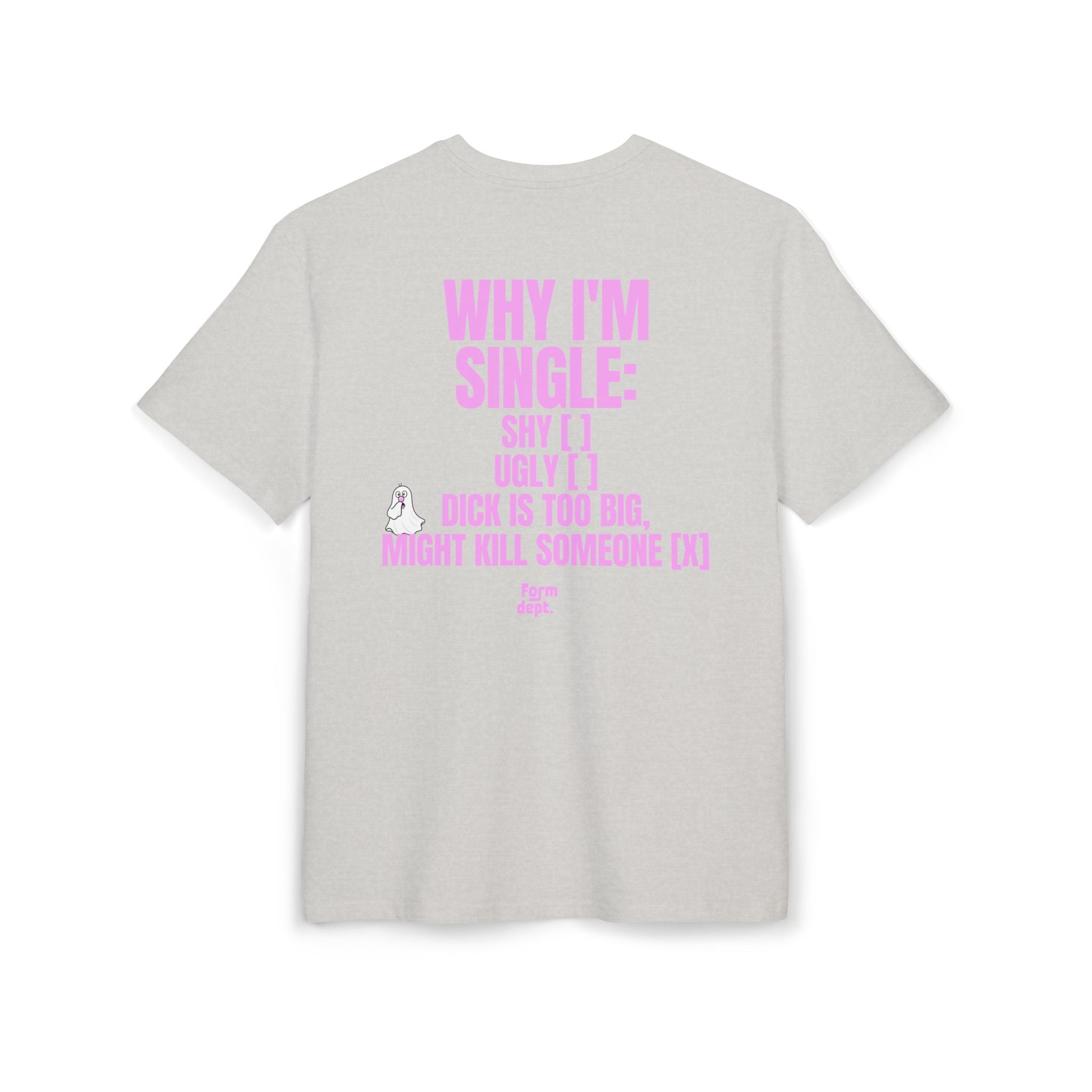 Unisex Why I’m Single Funny Oversized T-Shirt