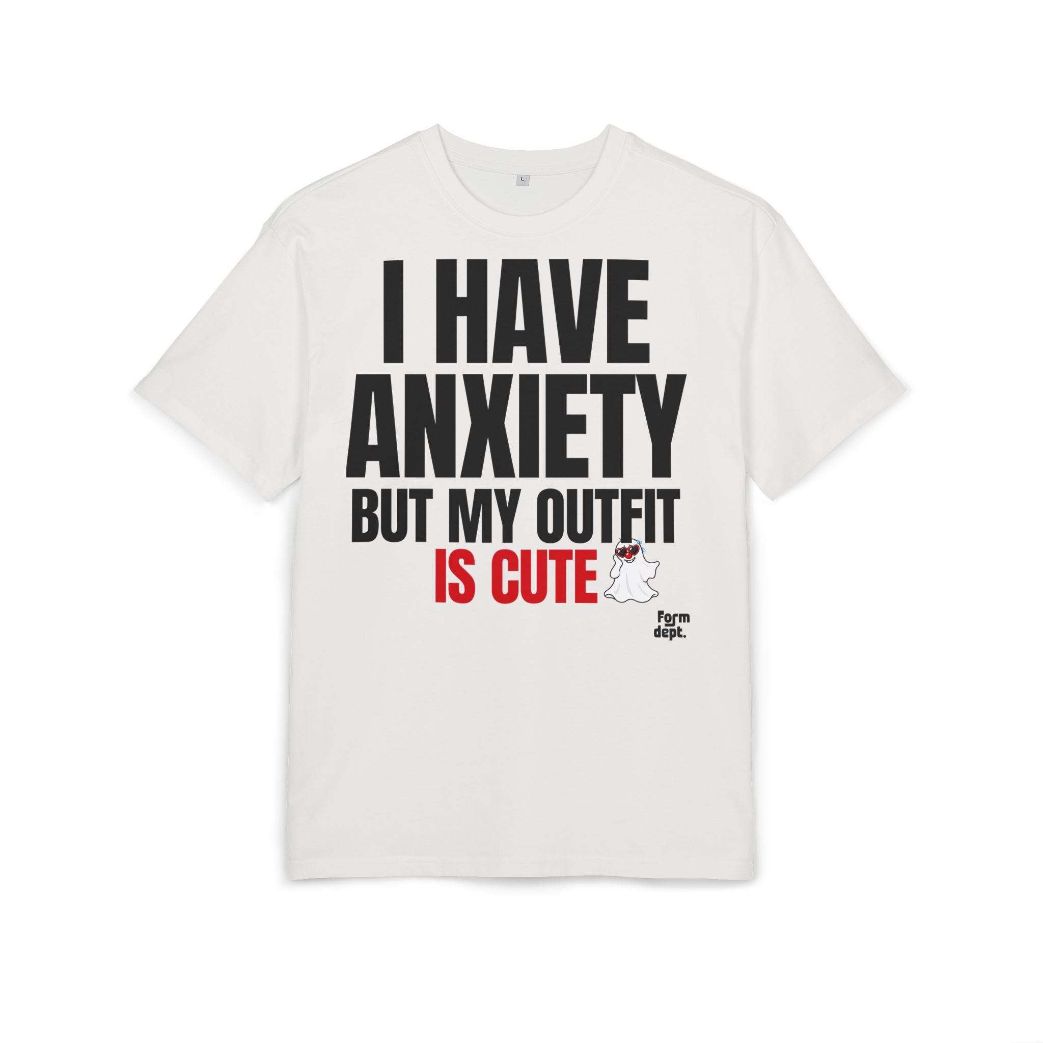 I Have Anxiety But My Outfit Is Cute T-Shirt