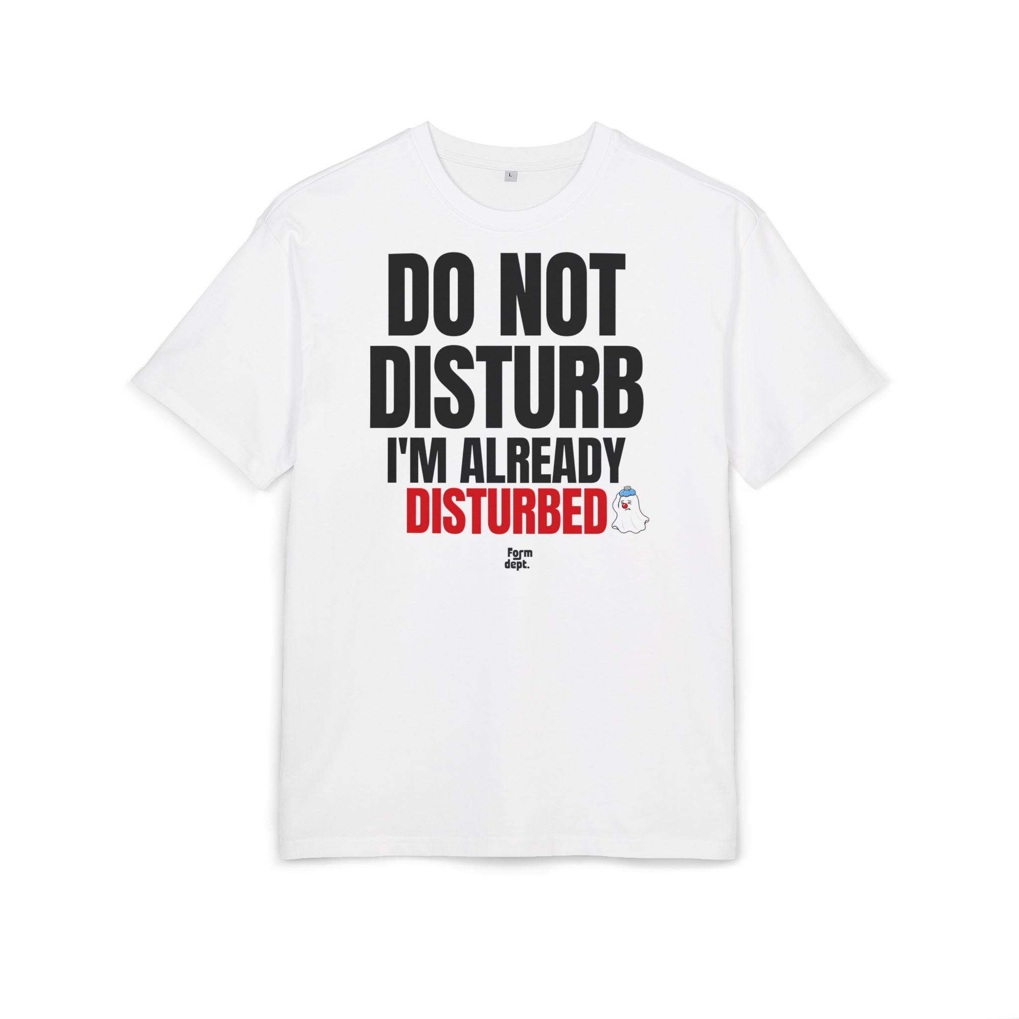 Camiseta oversize unisex «Do Not Disturb, I’m Already Disturbed» con estampado negro y rojo en la parte delantera – Form Dept.