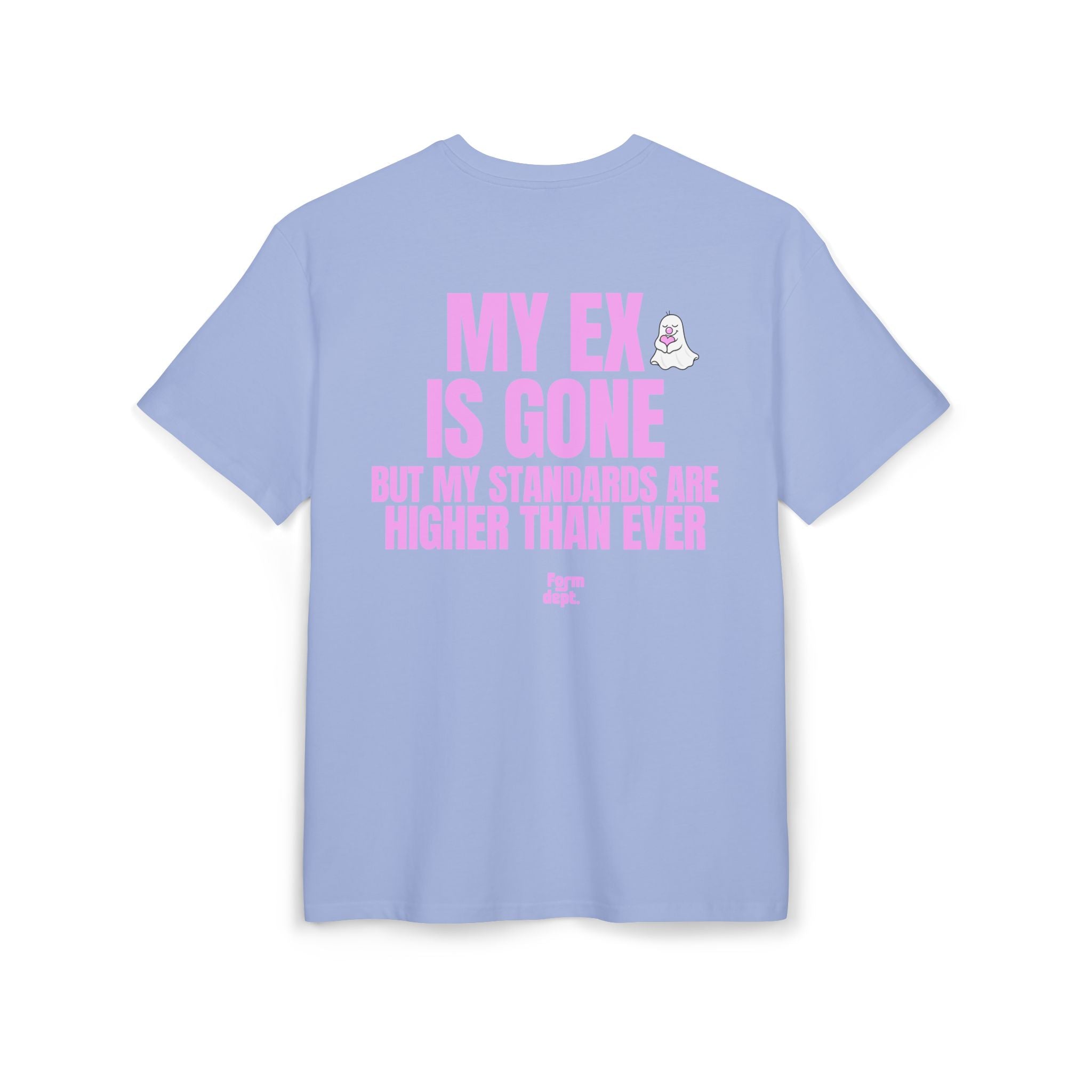 Camiseta oversize unisex «My Ex Is Gone, But My Standards Are Higher Than Ever» con estampado rosa en la espalda – Form Dept.