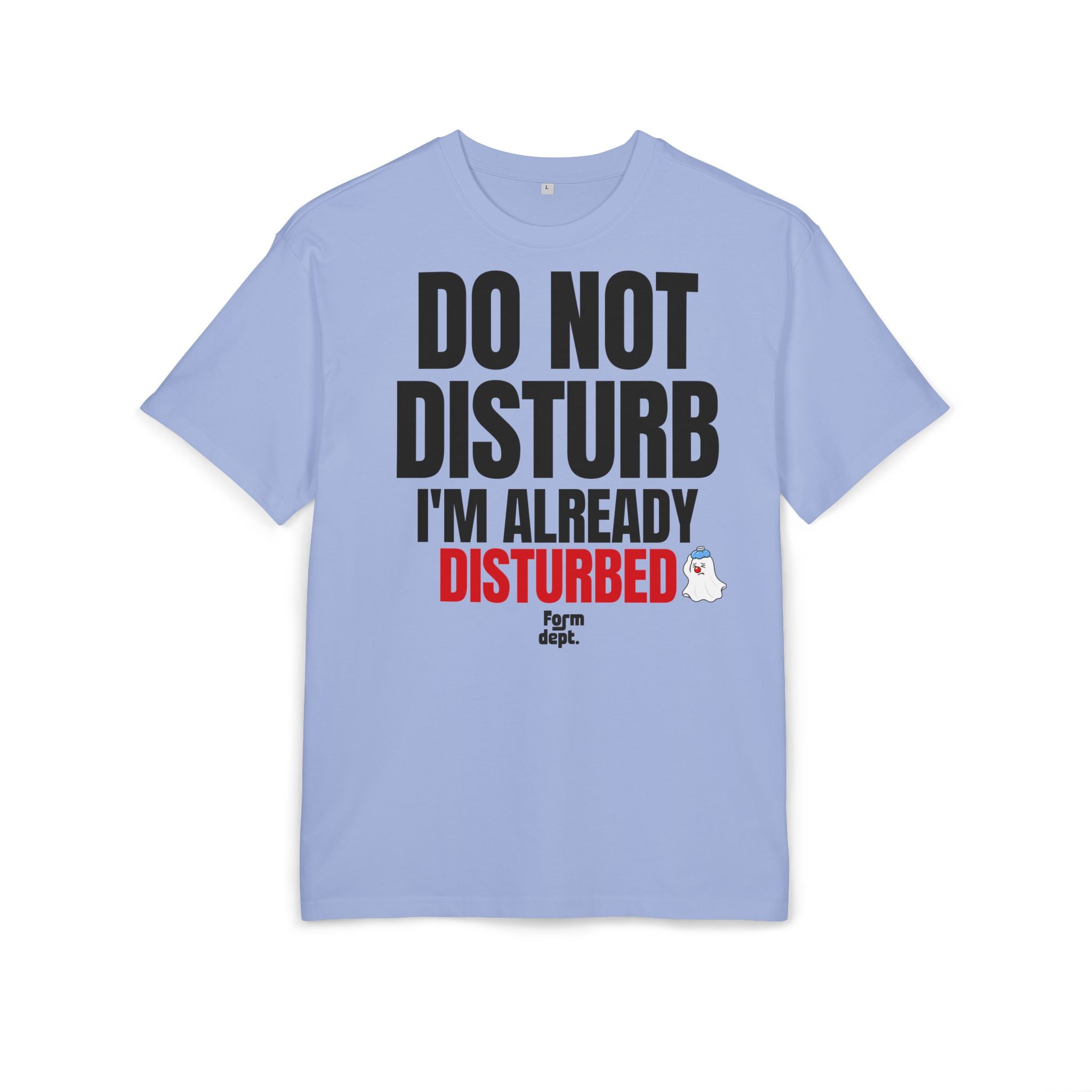 Do Not Disturb I'm Already Disturbed Graphic T-Shirt