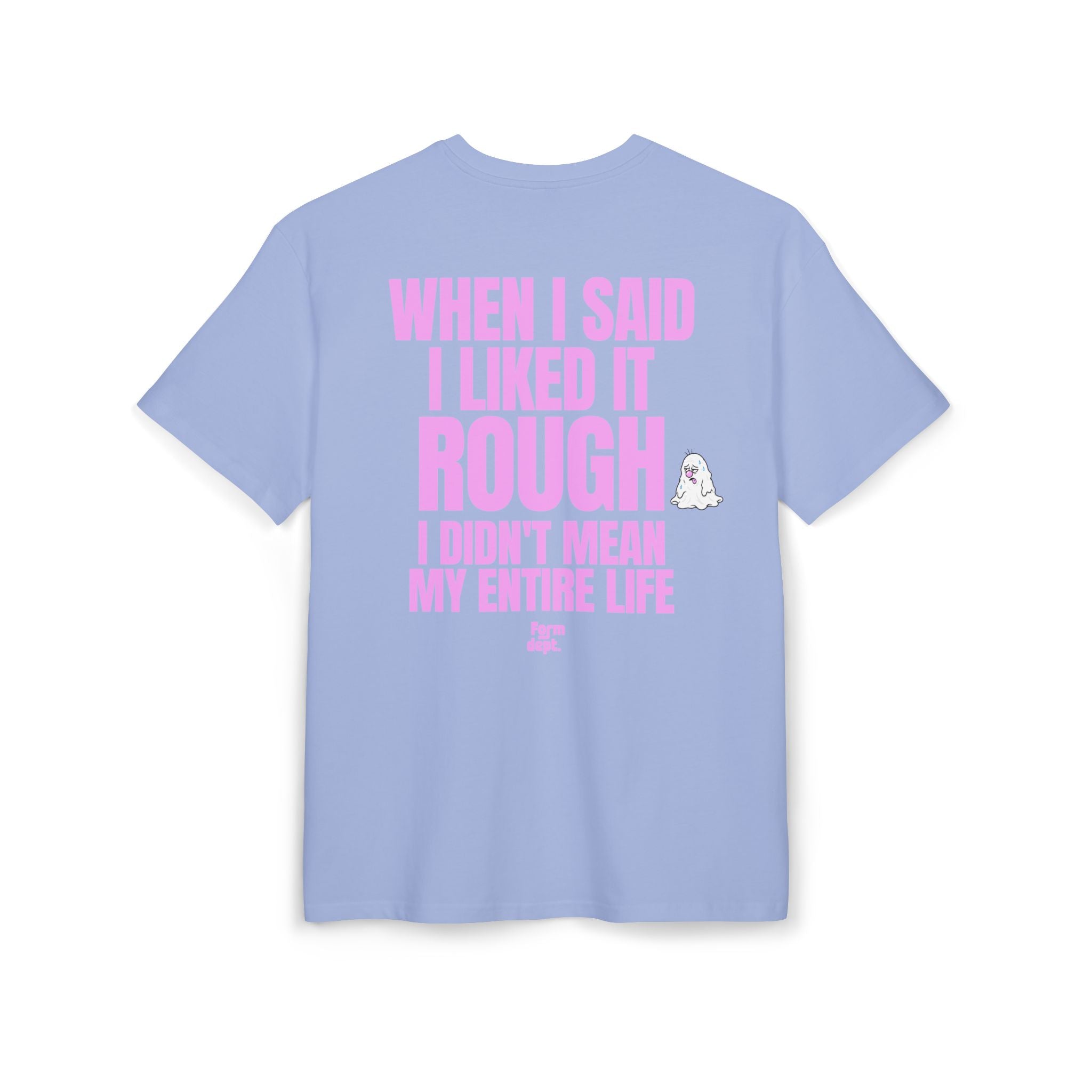 Unisex T-Shirt – “When I Said I Liked It Rough” Funny Pink Funny T-Shirt Oversized