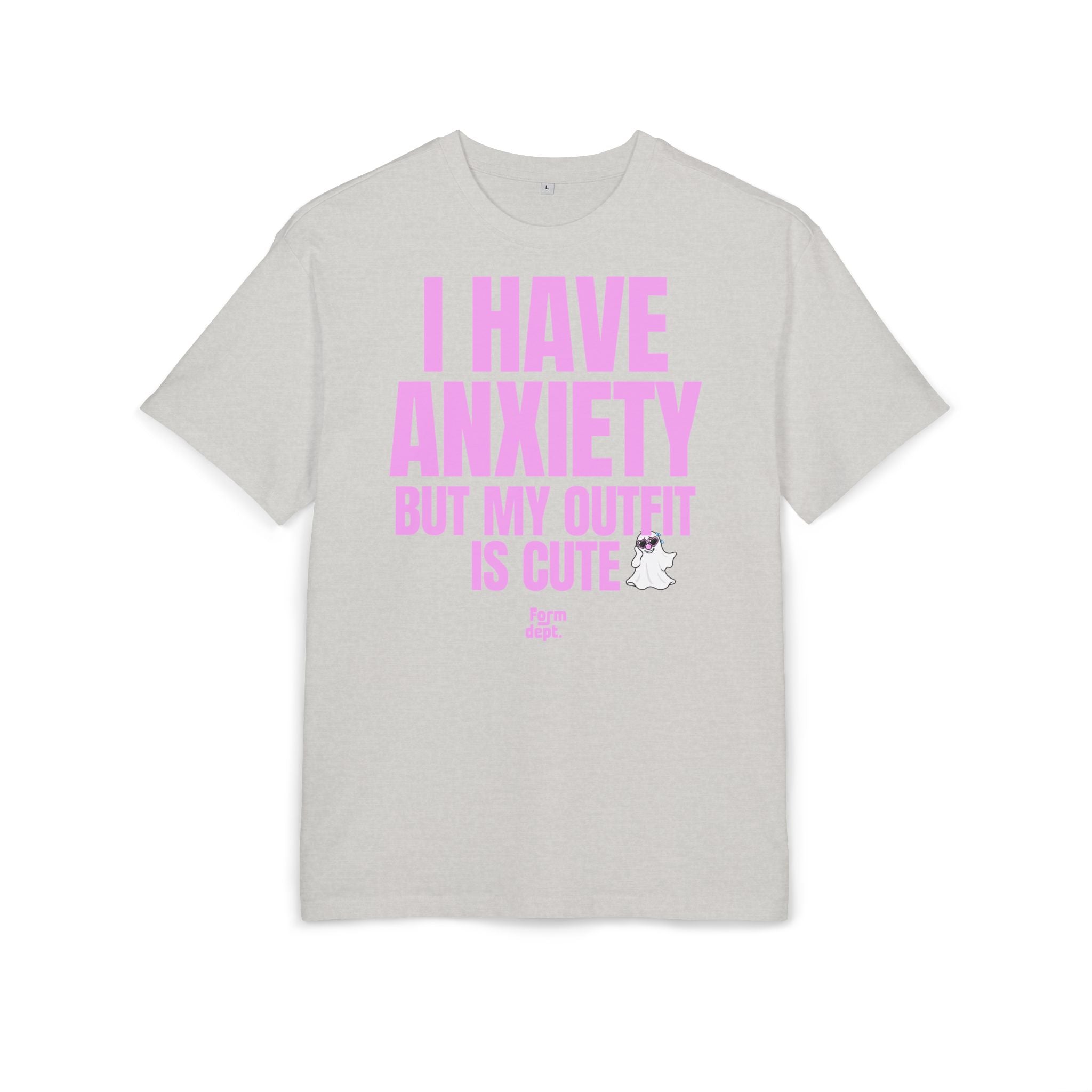 Unsiex I Have Anxiety But My Outfit Is Cute Oversized Tee Funny T-Shirt