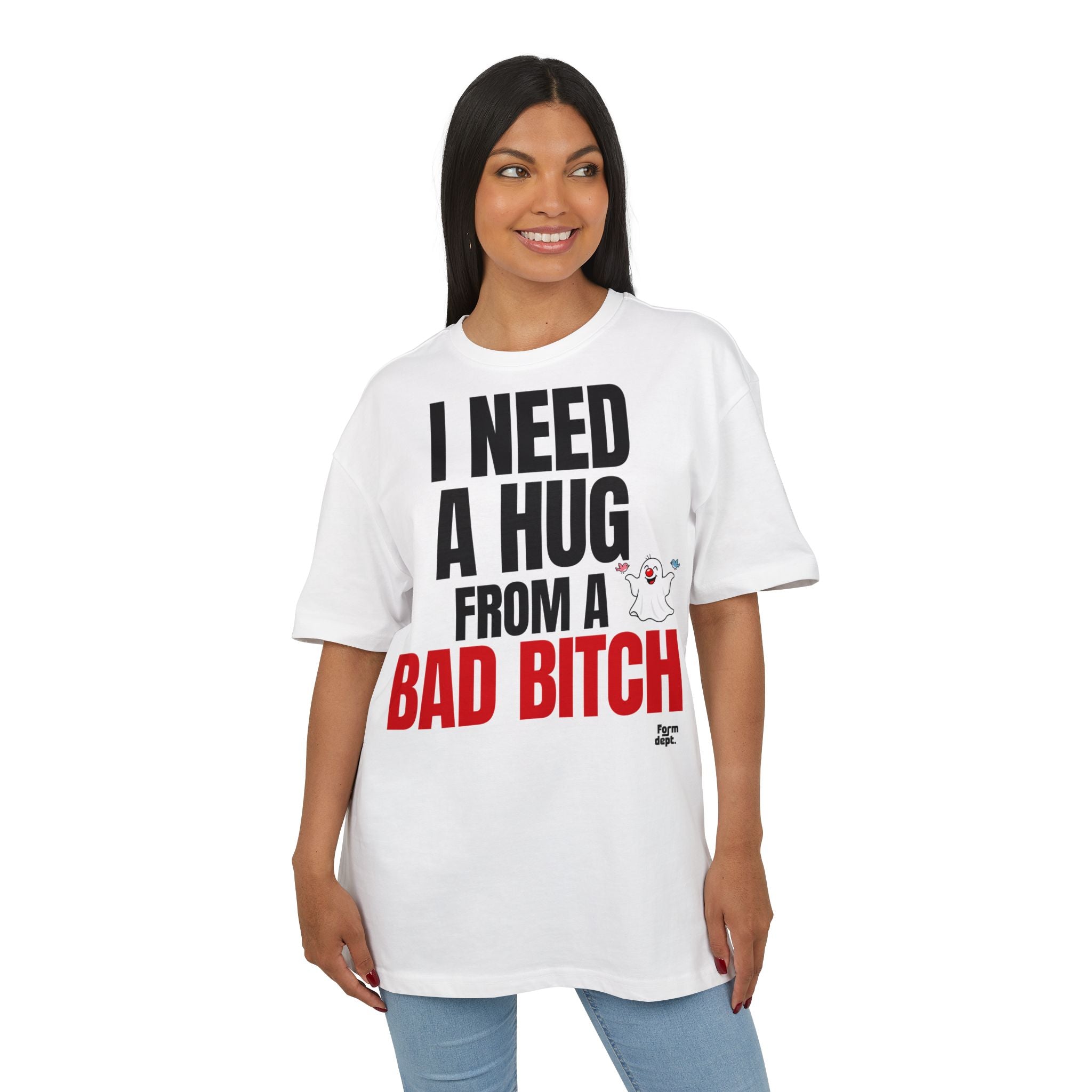 I Need a Hug from a Bad Bitch Graphic Tee